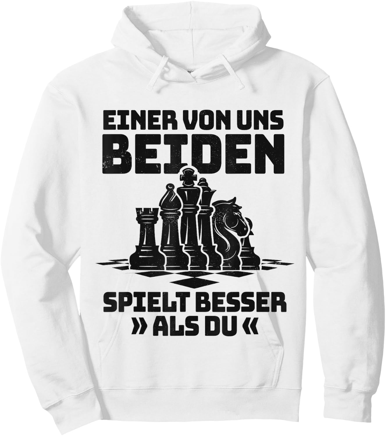 with German Text "Einer Von Uns Beiden Spielt Besser Als Du Chess Game", White Hoodie - Hoodie | White