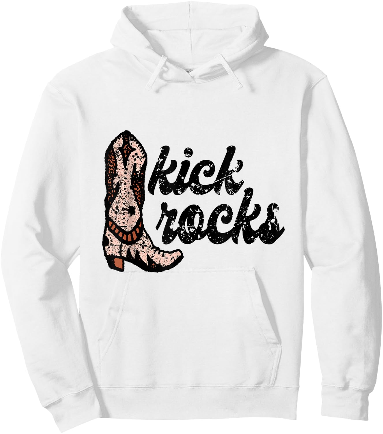 Kick Rocks Cowgirl Boot Cowboy Punchy Southern Hoodie - Hoodie | White