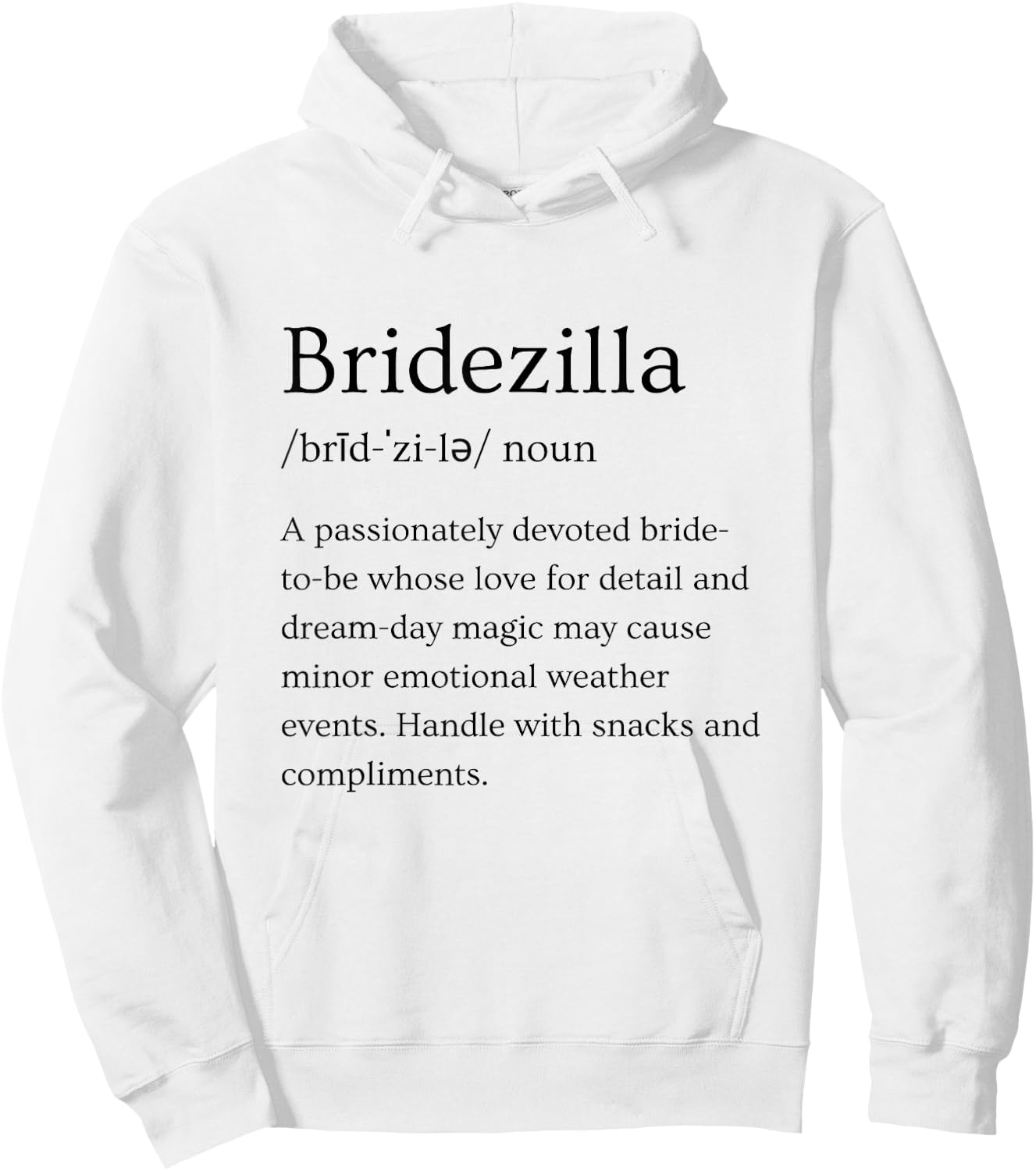 Bridezilla Funny Bride Bridal Engagement Humor Hoodie - Hoodie | White