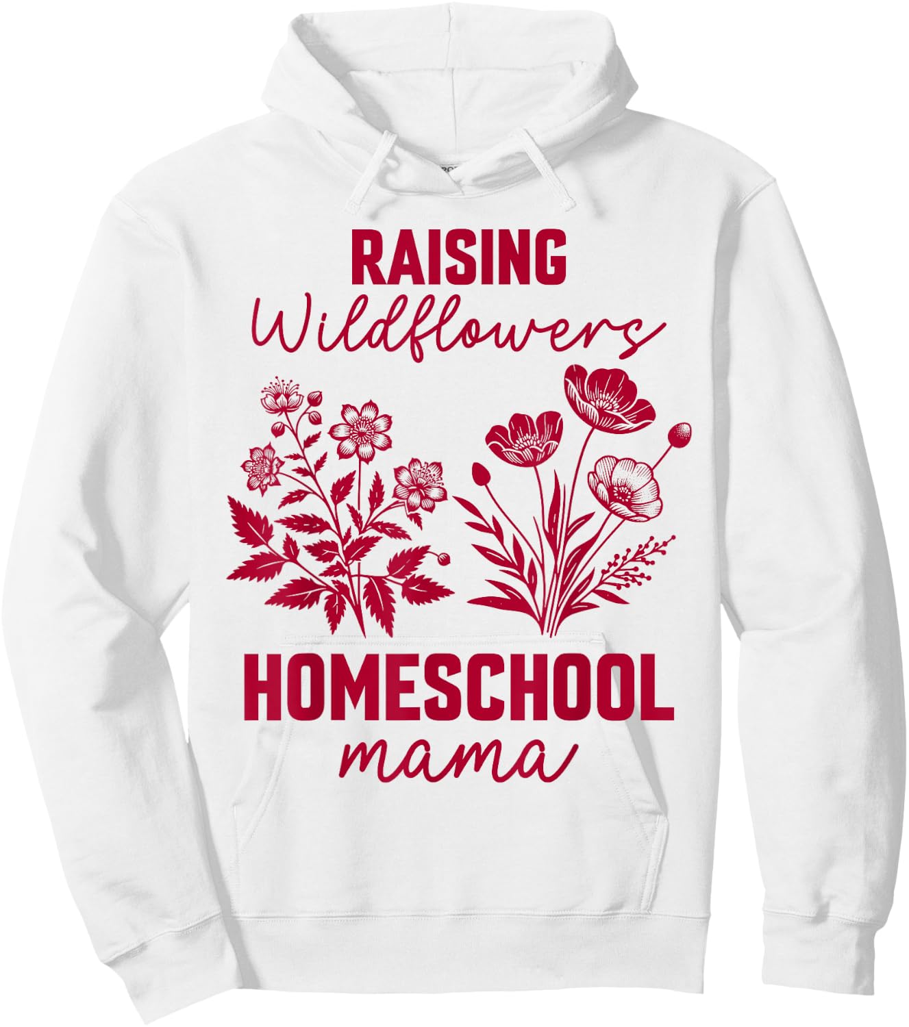 Raising A Wildflower Homeschool Mama Homeschooling Mom Boho Hoodie - Hoodie | White