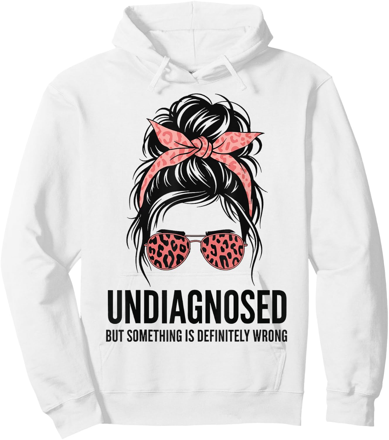 Undiagnosed But Something is Definitely Wrong Hoodie - Hoodie | White