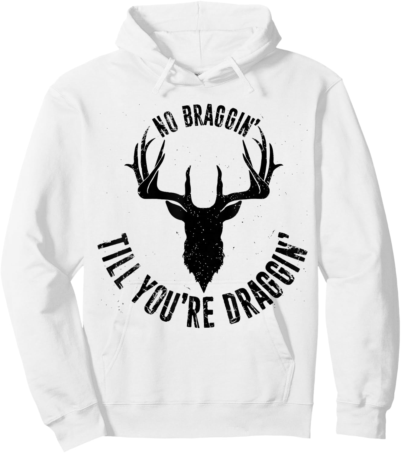 No Braggin' Till You're Draggin', Animal Hunting Hunter 1 Hoodie - Hoodie | White