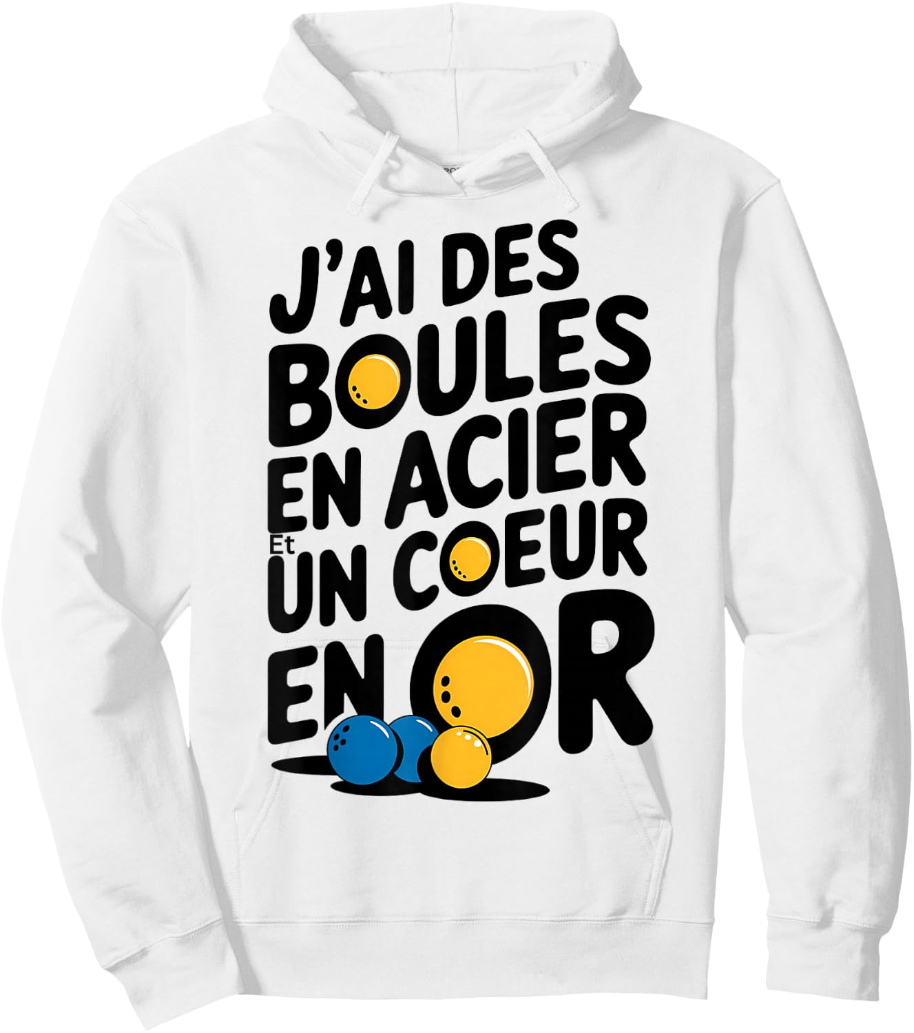 "Je ai des Boules en Bois en Acier et un Coeur en Or Petanque Gift" , white, S Hoodie - Hoodie | White