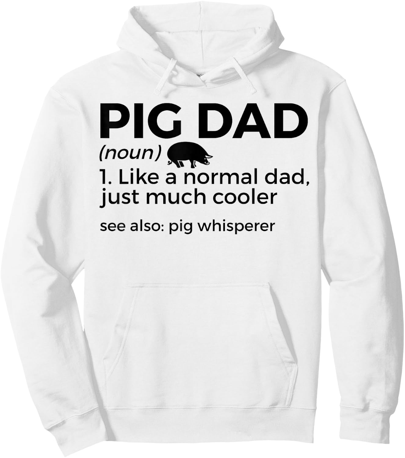 Pig Dad Definition Pig Whisperer Funny Farmer Hoodie - Hoodie | White