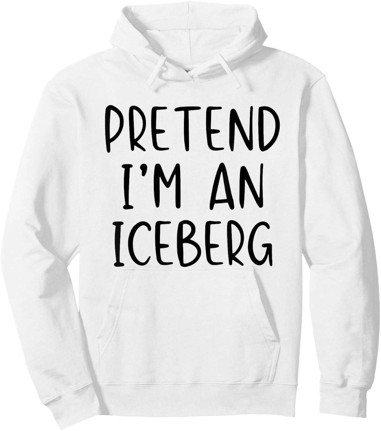 Pretend I'm An Iceberg Costume Halloween Simple Adult Kid Hoodie - Hoodie | White