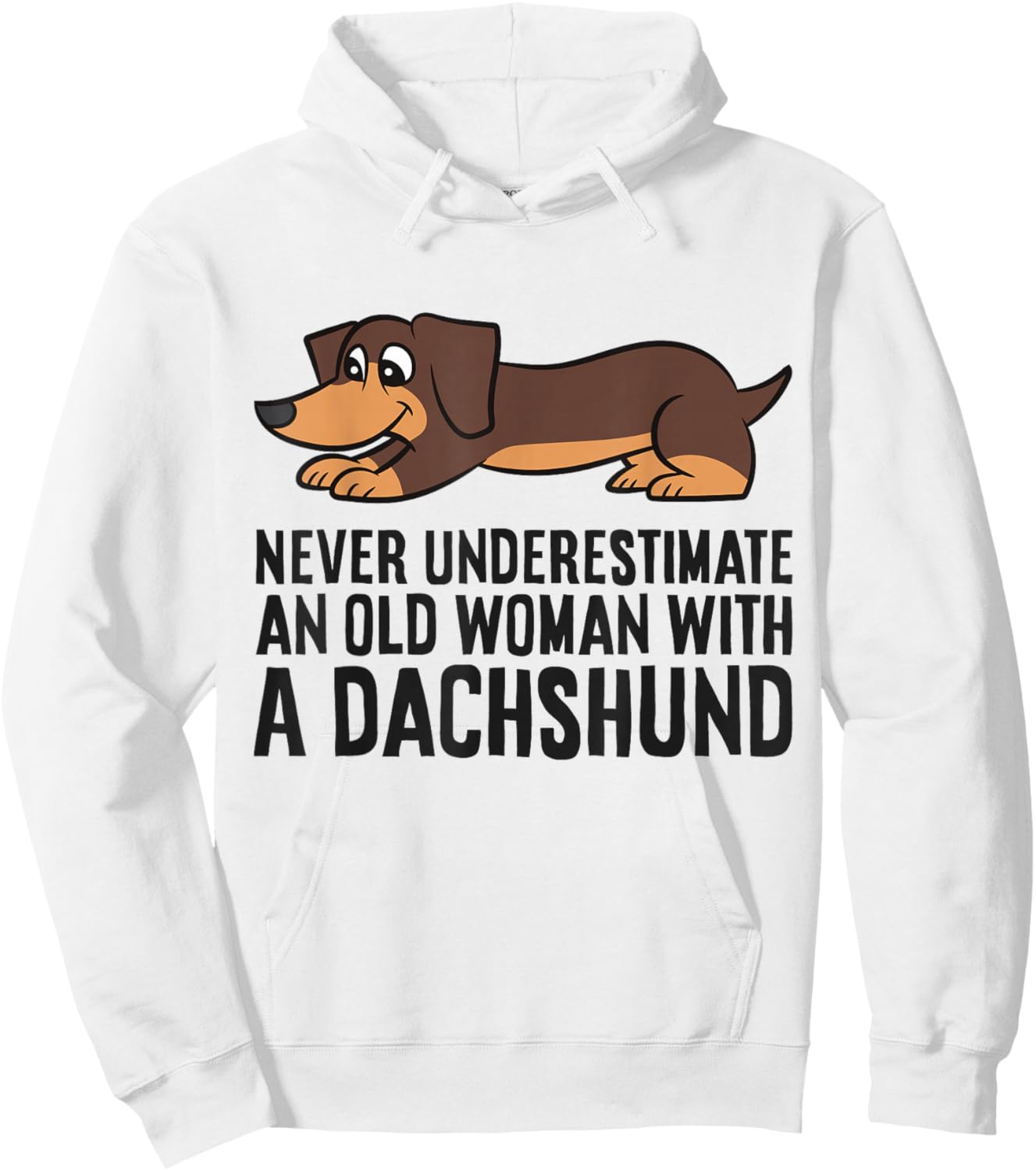 Never Underestimate An Old Woman With A Dachshund Hoodie - Hoodie | White