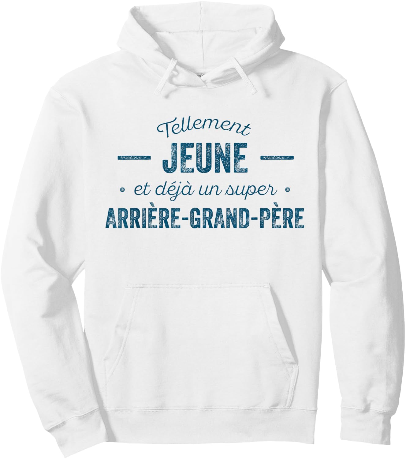 Jeune Arrière-Grand-Père Humour Fête Anniversaire , white, S Hoodie - Hoodie | White