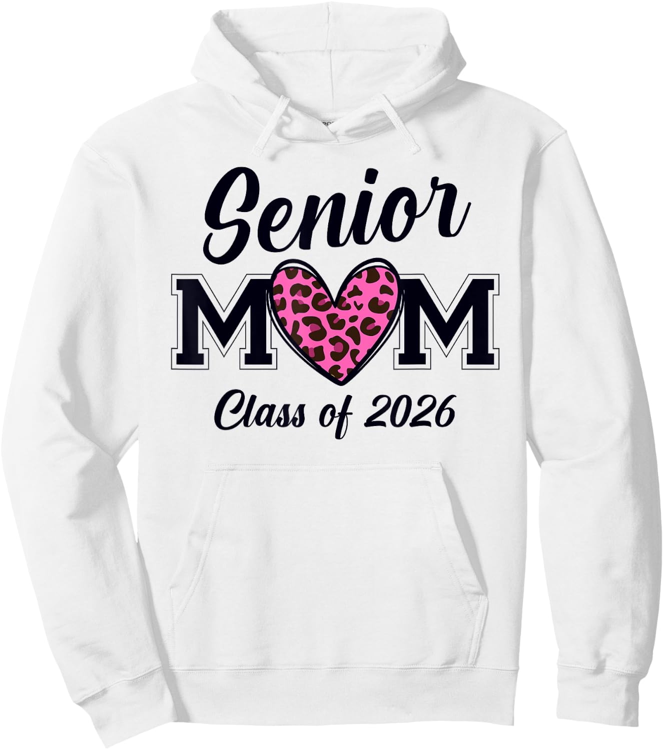 Senior Mom 2026 Class Of 2026 Graduate Mama Pink Leopard Hoodie - Hoodie | White
