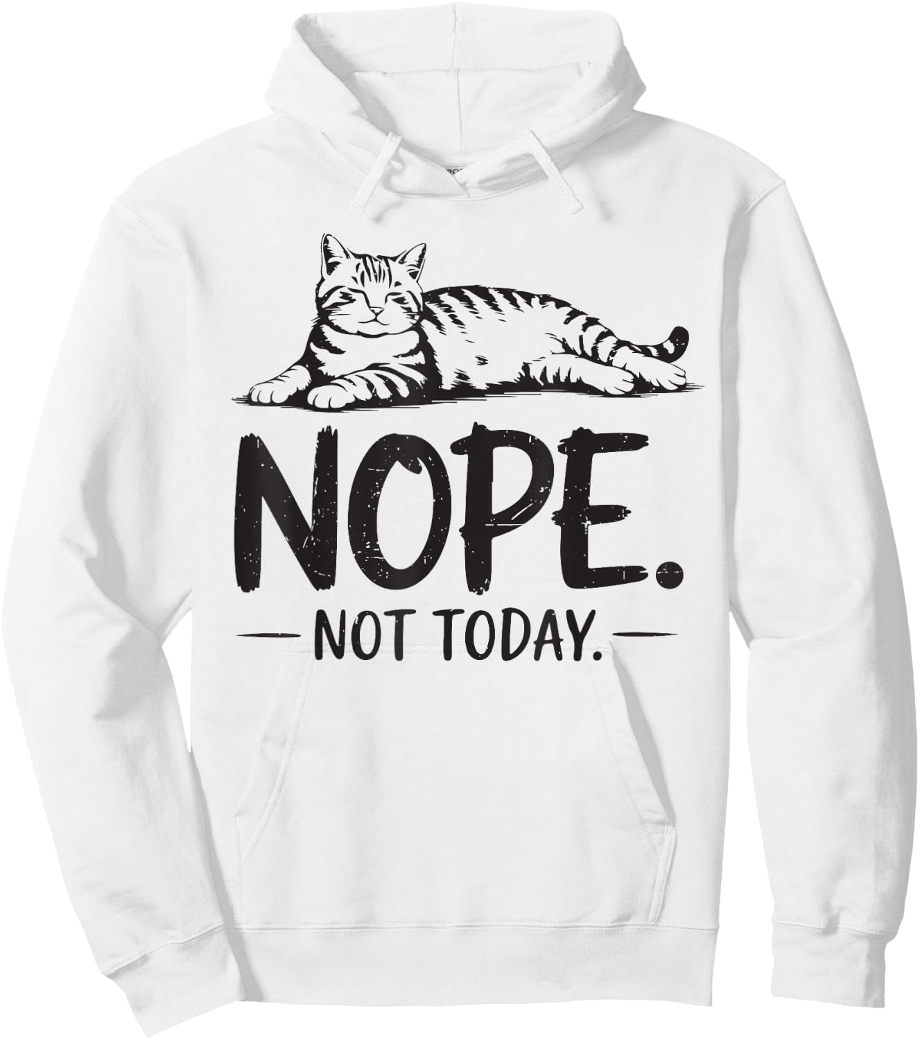 Nope Not Today Tabby Cat-Shirt Dad Mom Men Women Funny Meme Hoodie - Hoodie | White