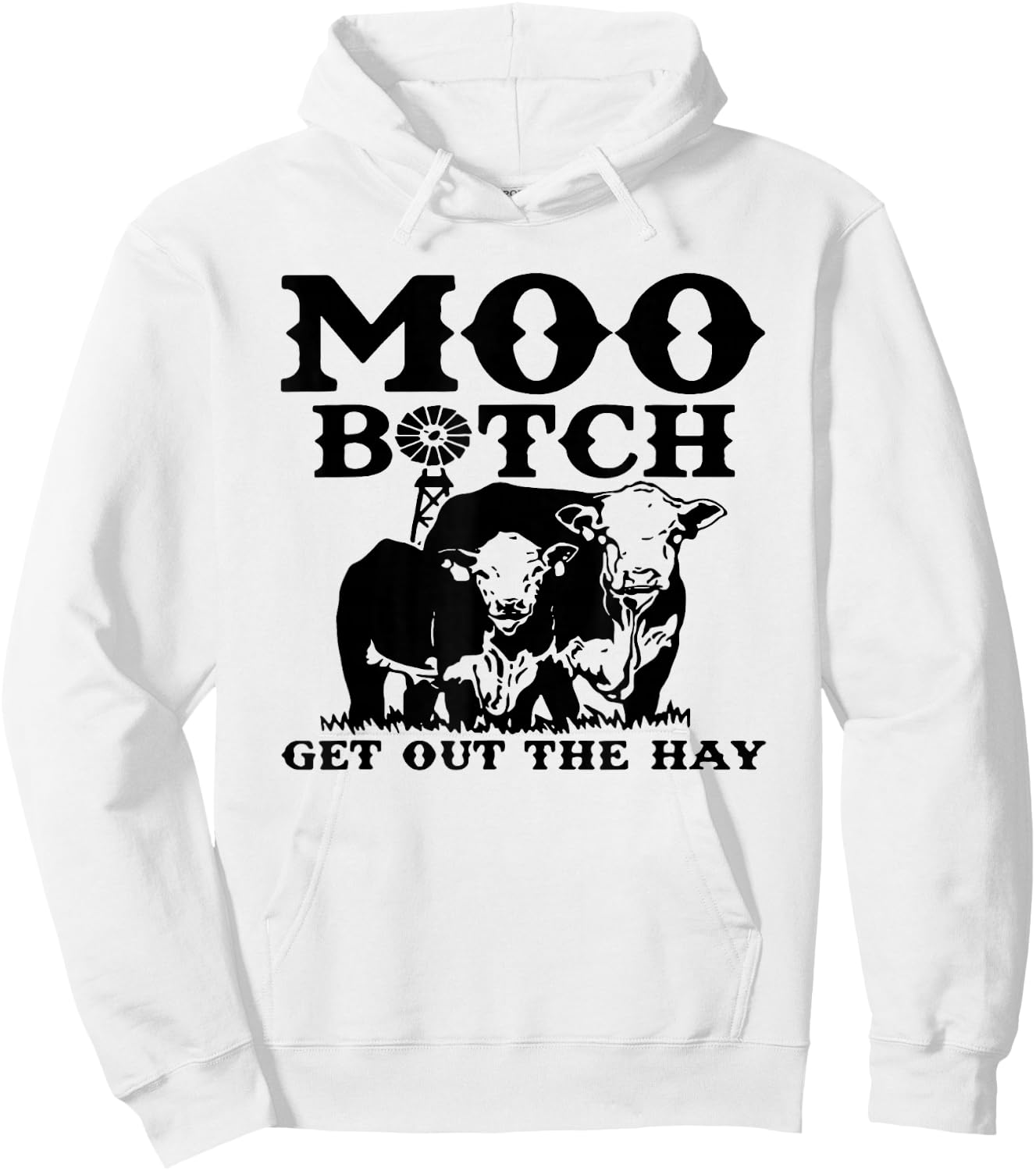 Moo Bitch Get Out The Hay, Cow Farm Life Hoodie - Hoodie | White