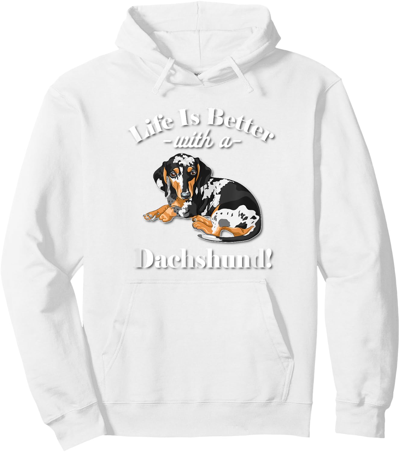 & Funny Life Is Better Dapple Dachshund Lover Hoodie - Hoodie | White