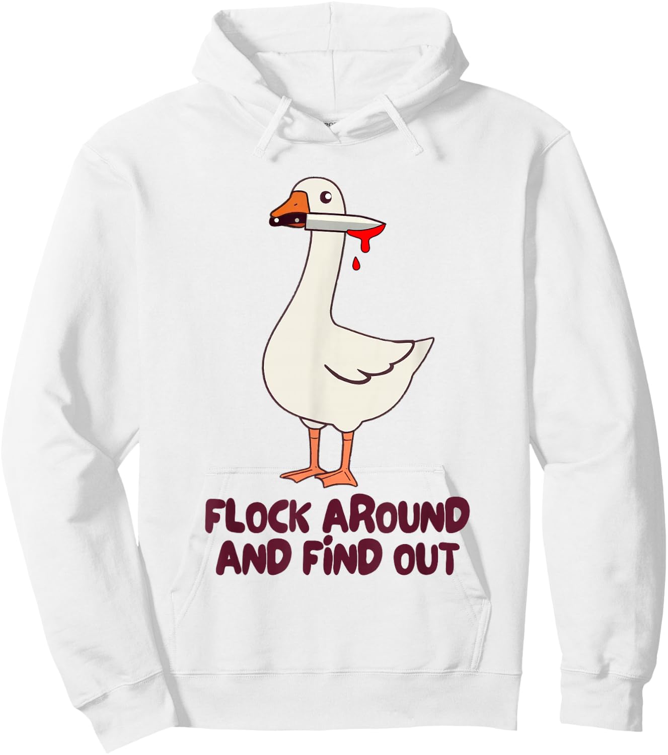 Goose Knife Killer Silly Goose Meme Flock Around Find Out Hoodie - Hoodie | White