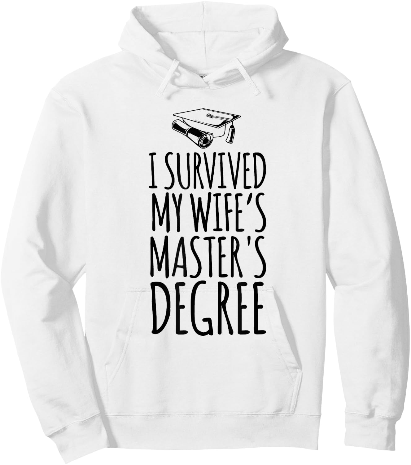 I Survived My Wife's Master's Degree Shirt Wife Graduation Hoodie - Hoodie | White