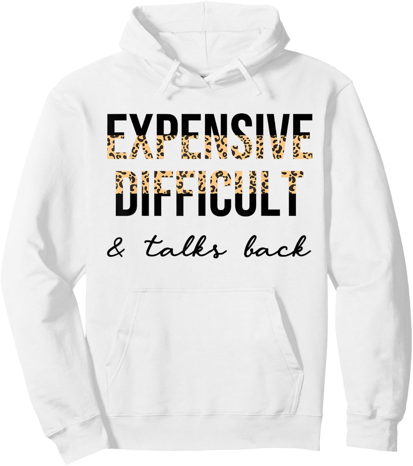 Expensive Difficult and Talks Back Women Funny Hoodie - Hoodie | White
