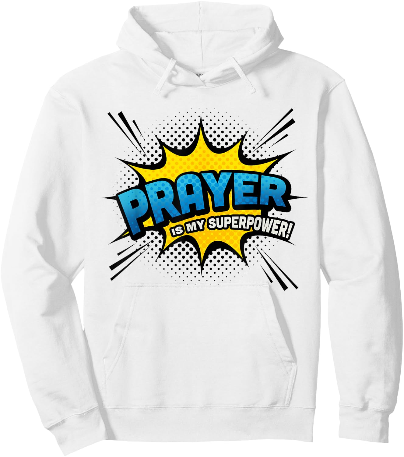 Prayer is my Superpower! - Fun Comic Book Religious Hoodie - Hoodie | White