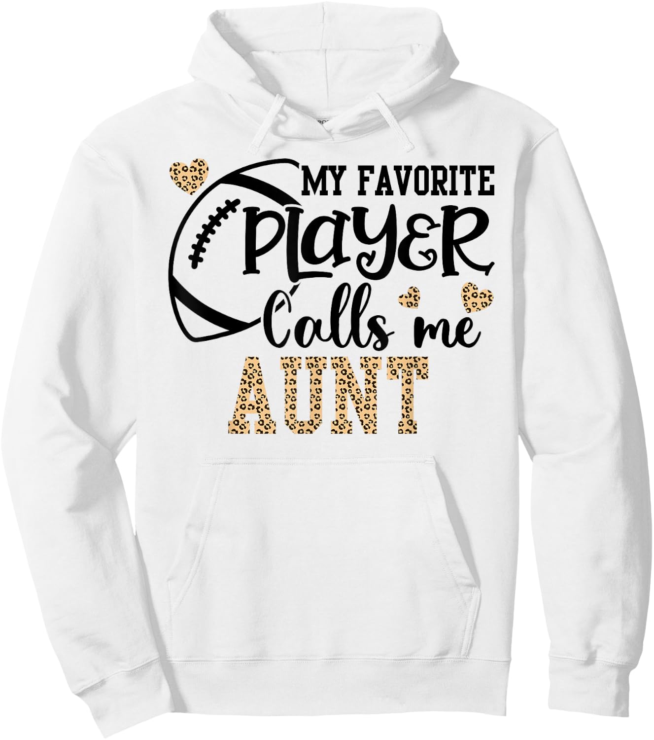 Football Aunt My Favorite Player Call Me Aunt Hoodie - Hoodie | White