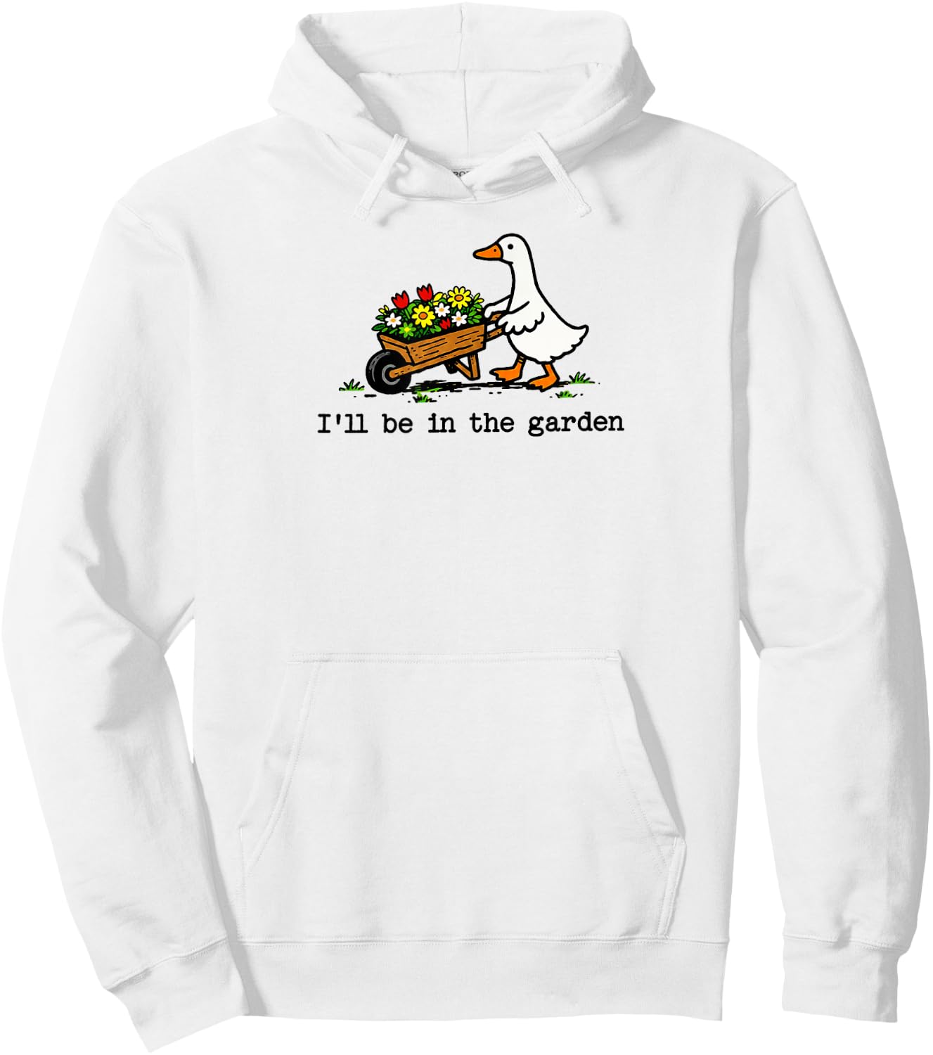 I'll Be in The Garden Cute Silly Goose Garden Art Hoodie - Hoodie | White