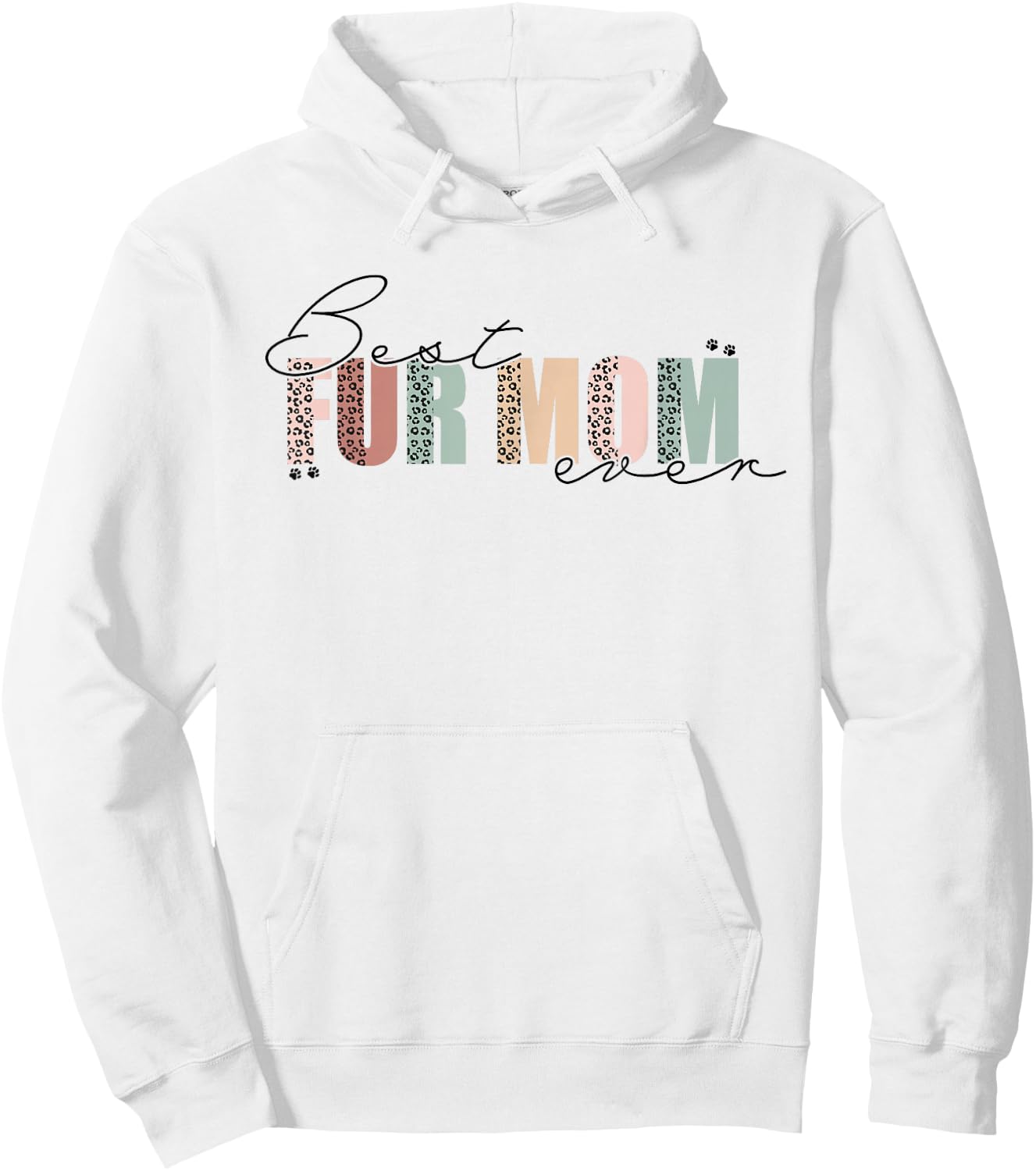 Best Fur Mom Ever Funny Cat Mom Dog Lovers Mother's Day Hoodie - Hoodie | White
