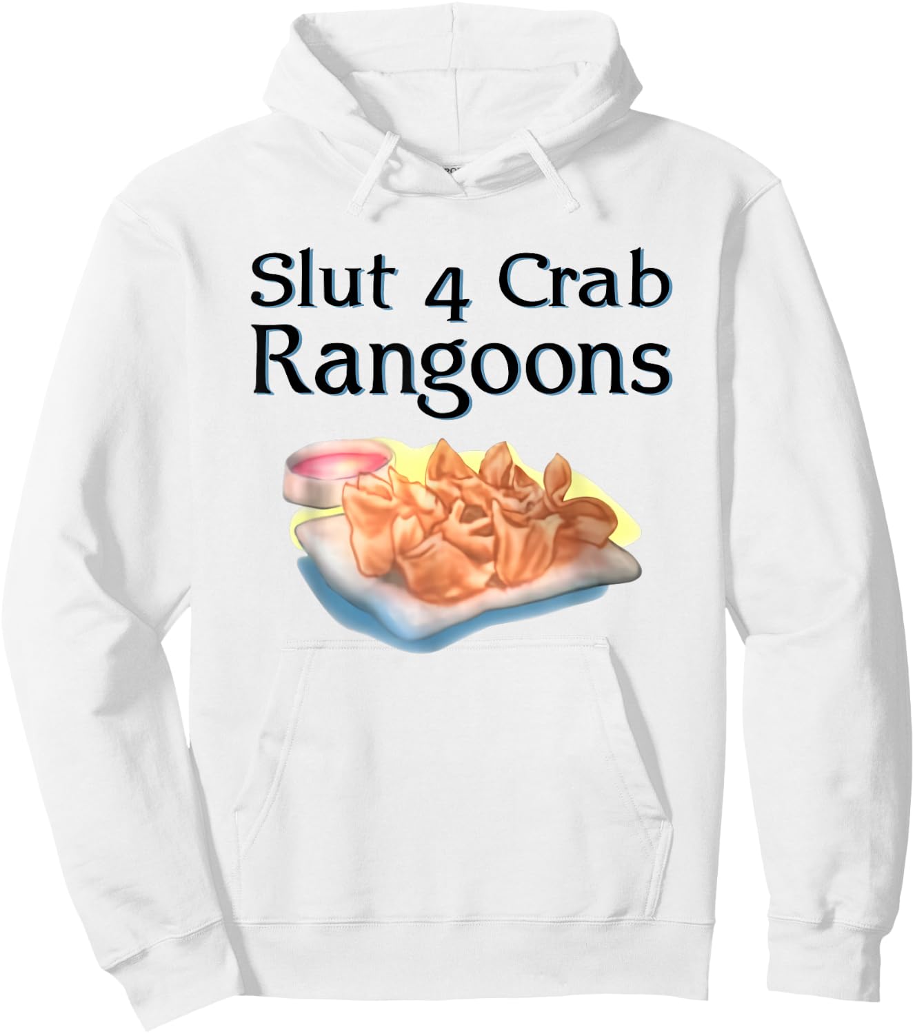Slut 4 Crab Rangoons Shirt Slut For Crab Rangoons Hoodie - Hoodie | White