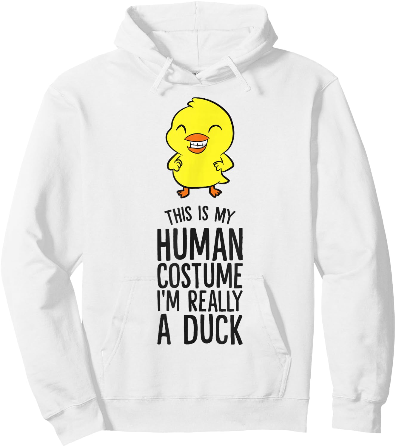 This Is My Human Costume I'm Really A Duck Hoodie - Hoodie | White