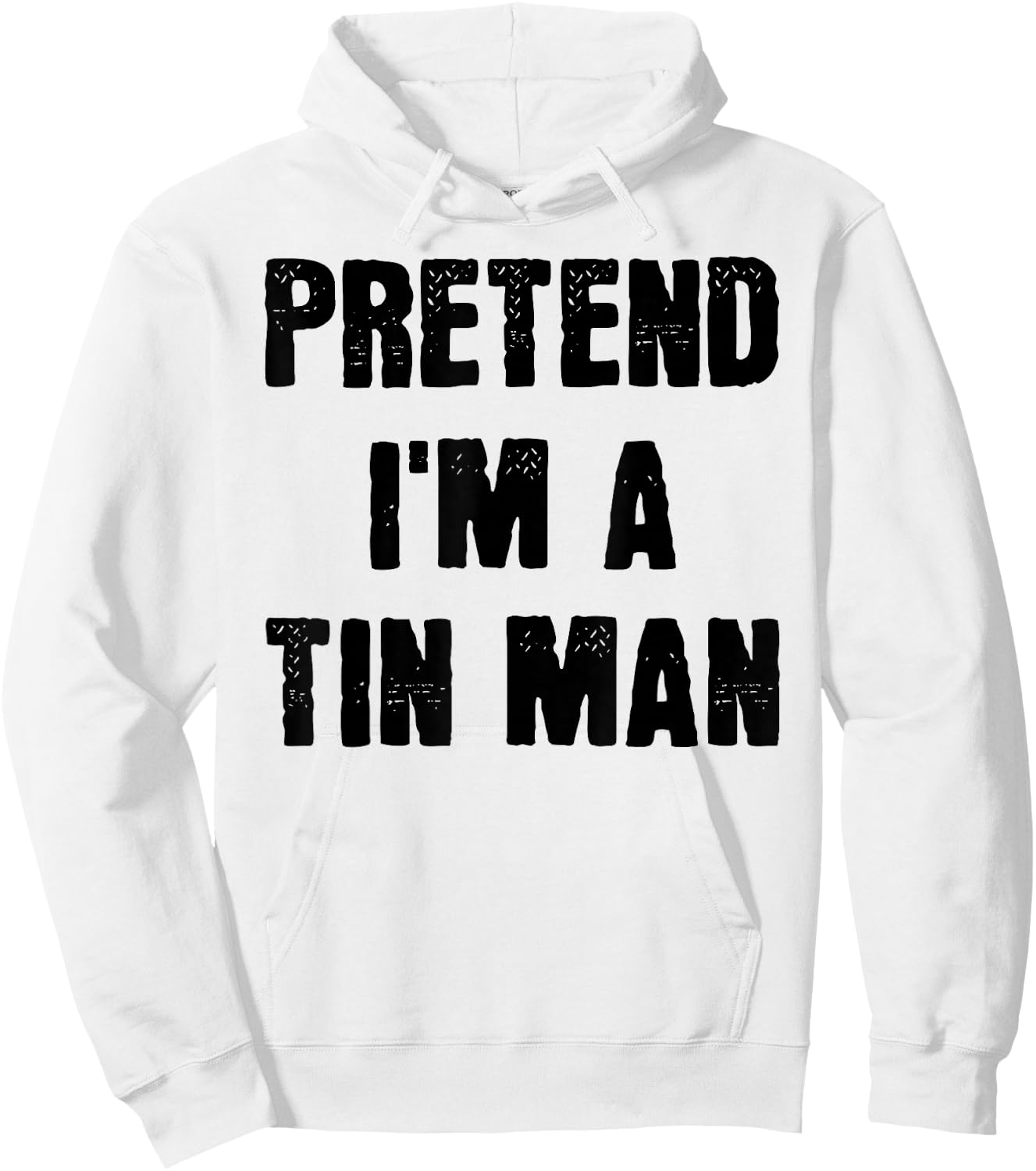 Funny Last Minute Halloween Costume Pretend I'm a Tin Man , Silver, S Hoodie - Hoodie | White