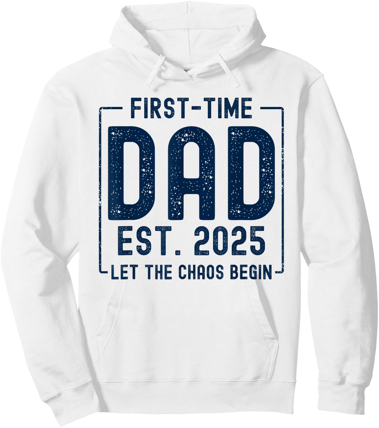 First Time Dad Est 2025 New Baby Fathers Day Funny New Dad Hoodie - Hoodie | White