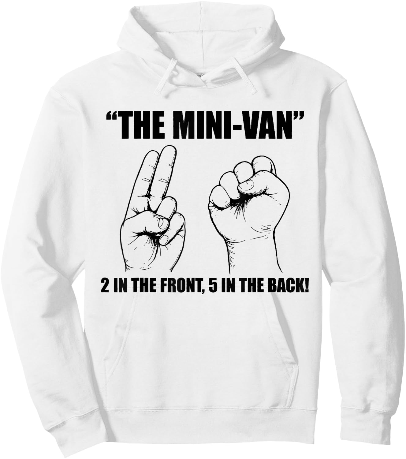 The Minivan 2 in The Front 5 in The Back Funny Humor Joke Hoodie - Hoodie | White
