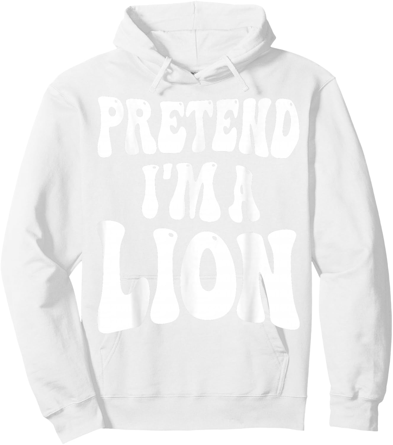 Pretend I'm a Lion Matching Costume Funny Groovy Halloween Hoodie - Hoodie | White