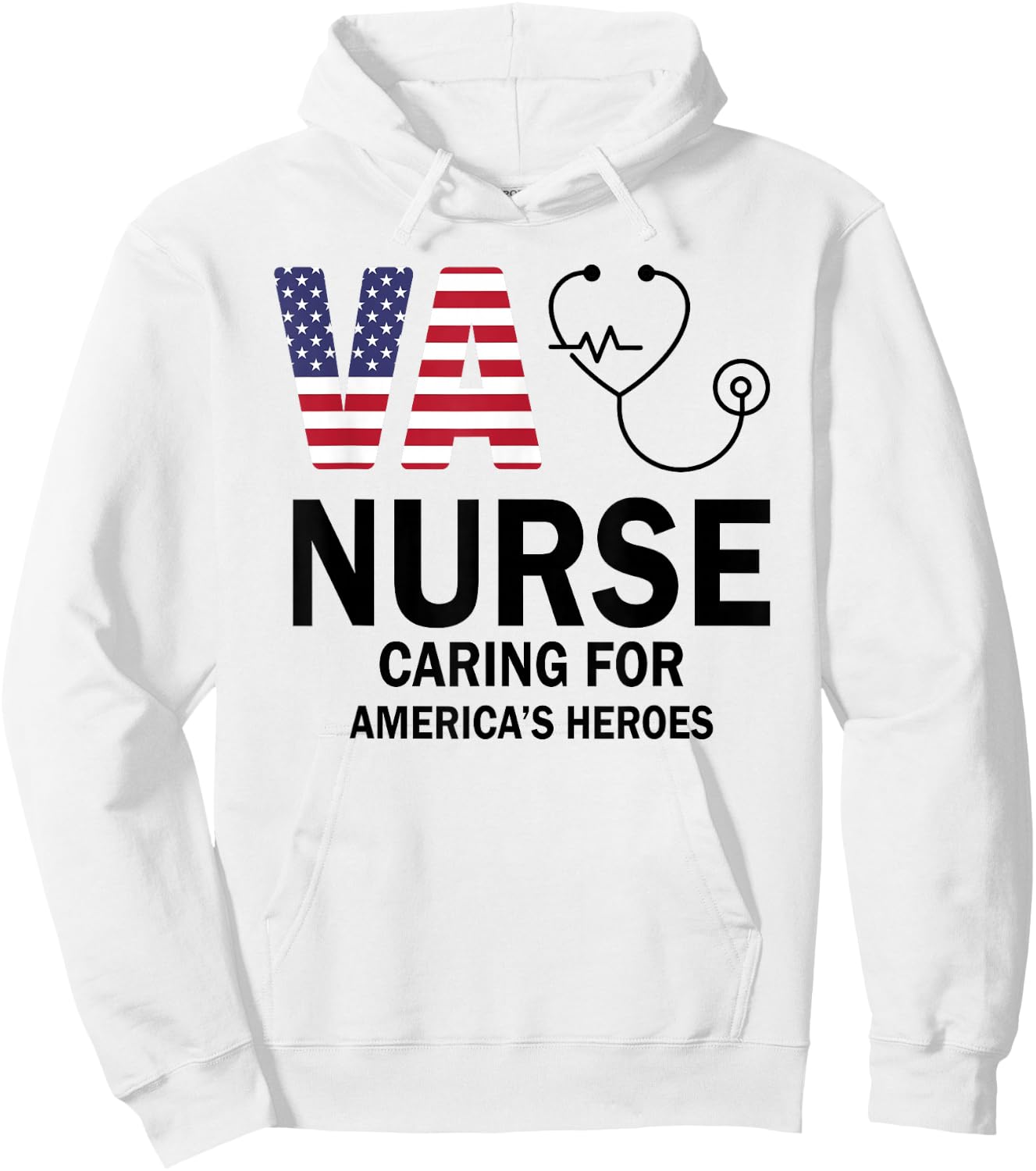 VA Nurse Caring For American's Heroes Hoodie - Hoodie | White