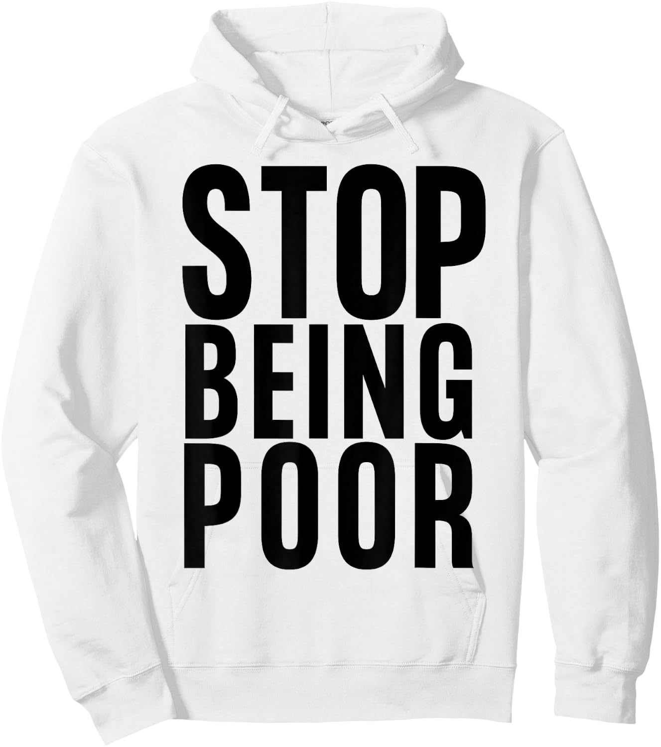 Stop Being Poor Shirt Tank Hoodie - Hoodie | White