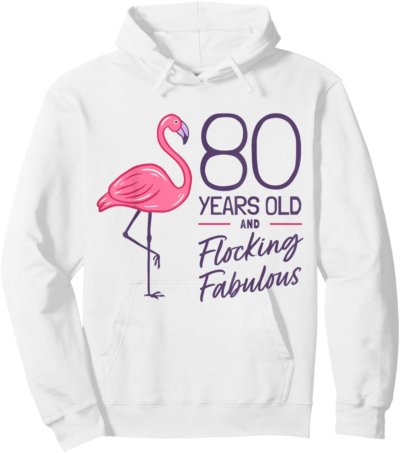 Flamingo Milestone 80 Years Flamingo 80th Birthday Hoodie - Hoodie | White