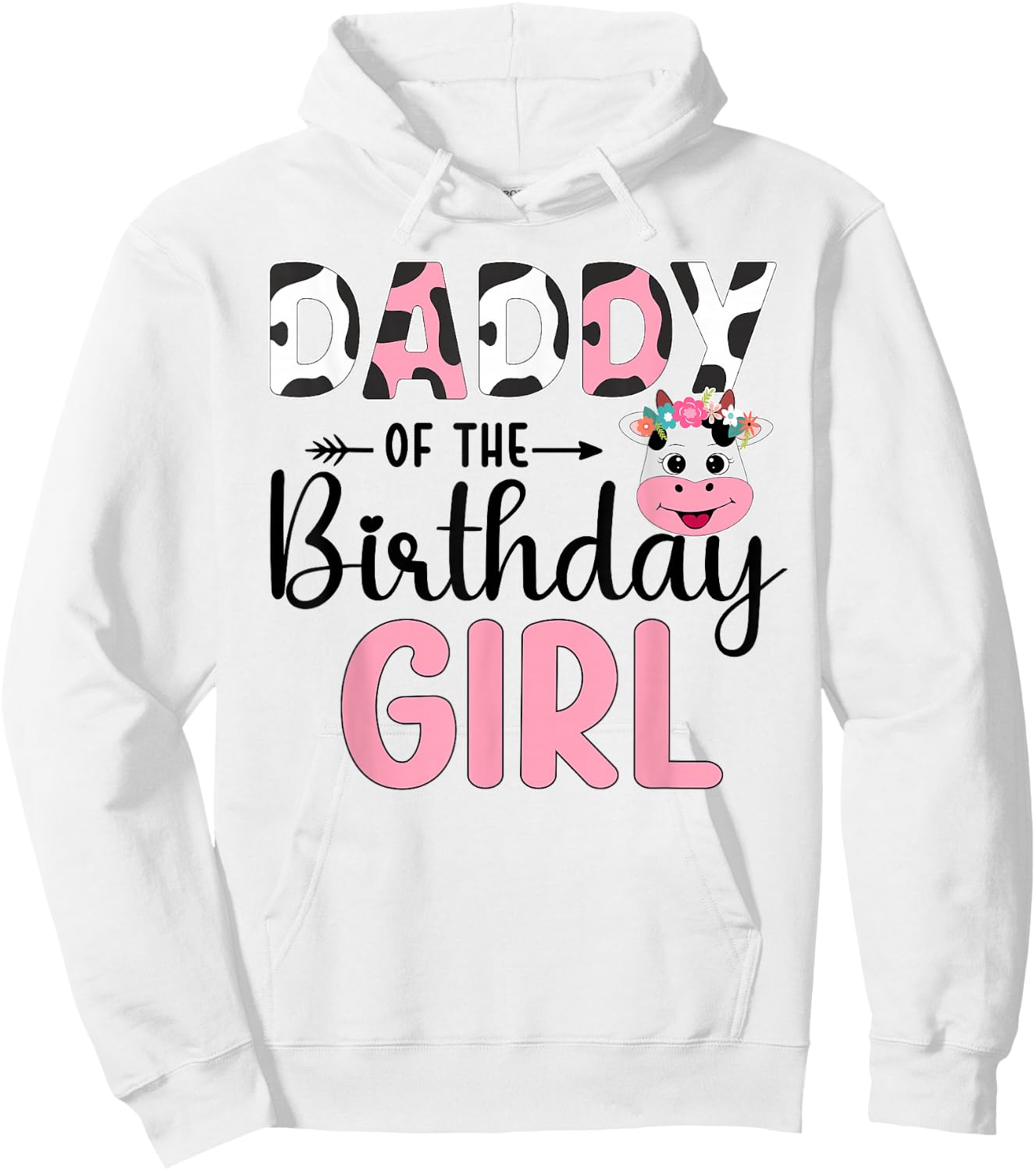 Daddy Of The Birthday Girl Farm Cow 1 St Birthday Girl Hoodie - Hoodie | White