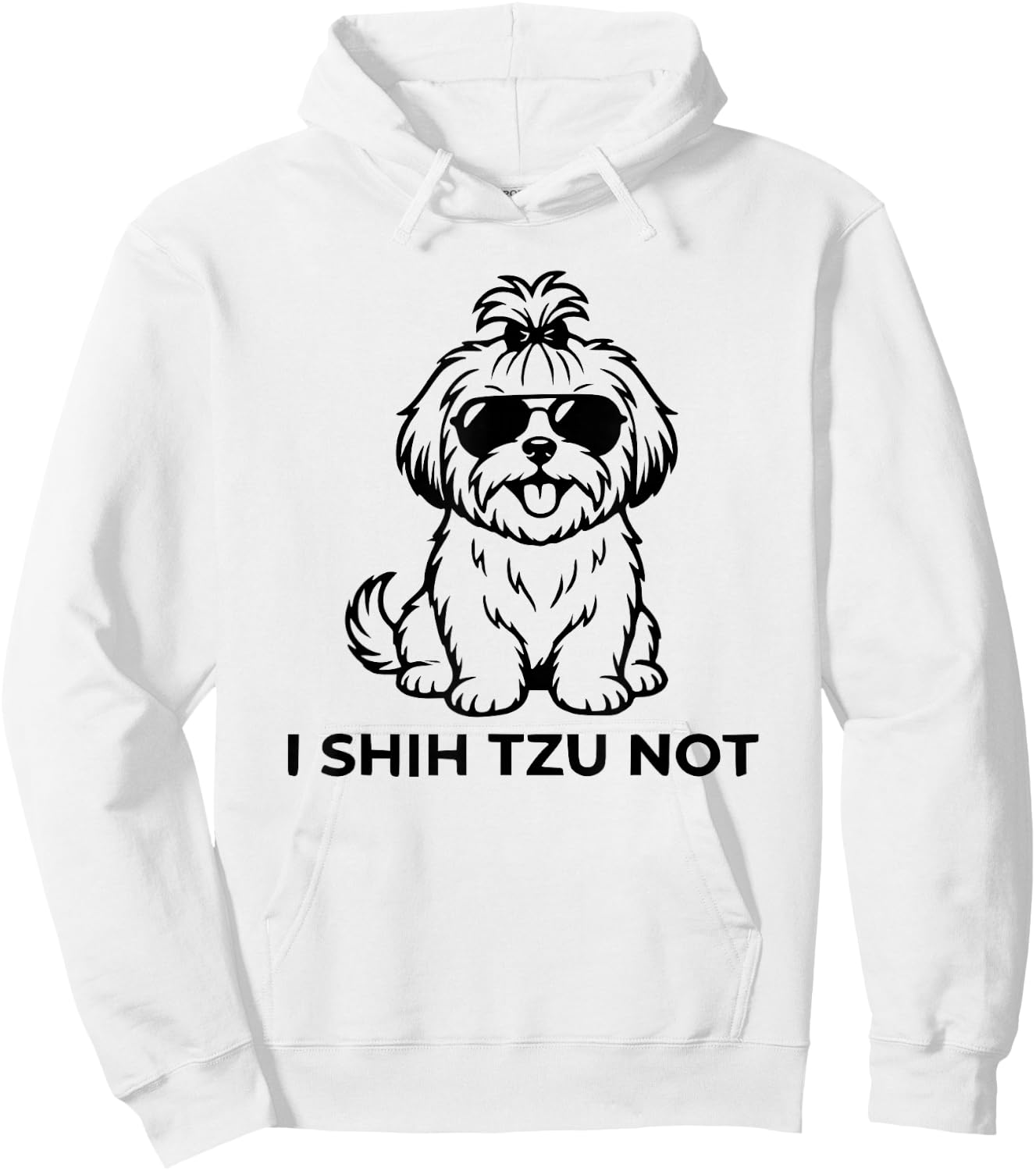I Shih Tzu Not Hoodie - Hoodie | White