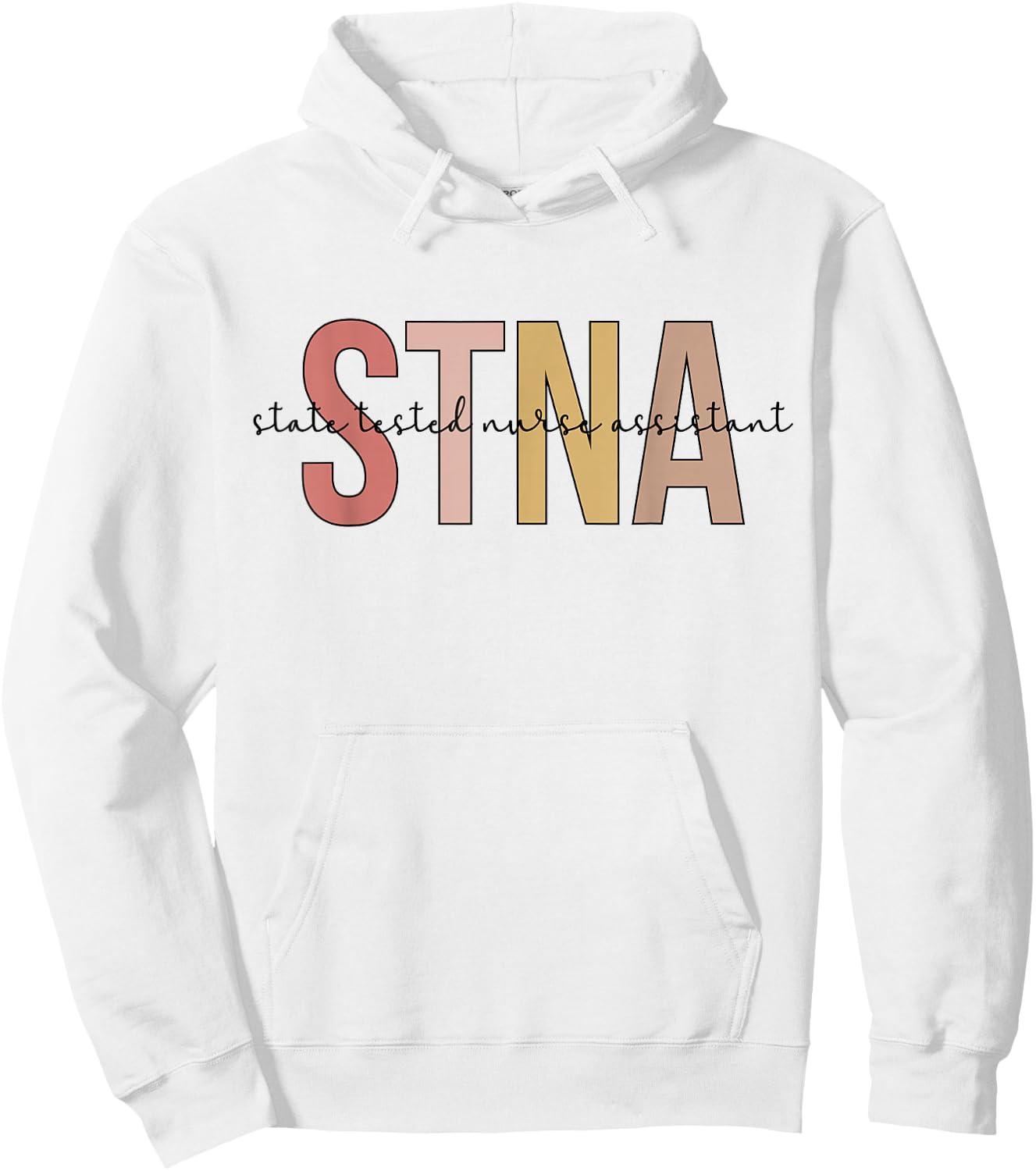 STNA Best STNA Nurse State Tested Nursing Assistant Hoodie - Hoodie | White