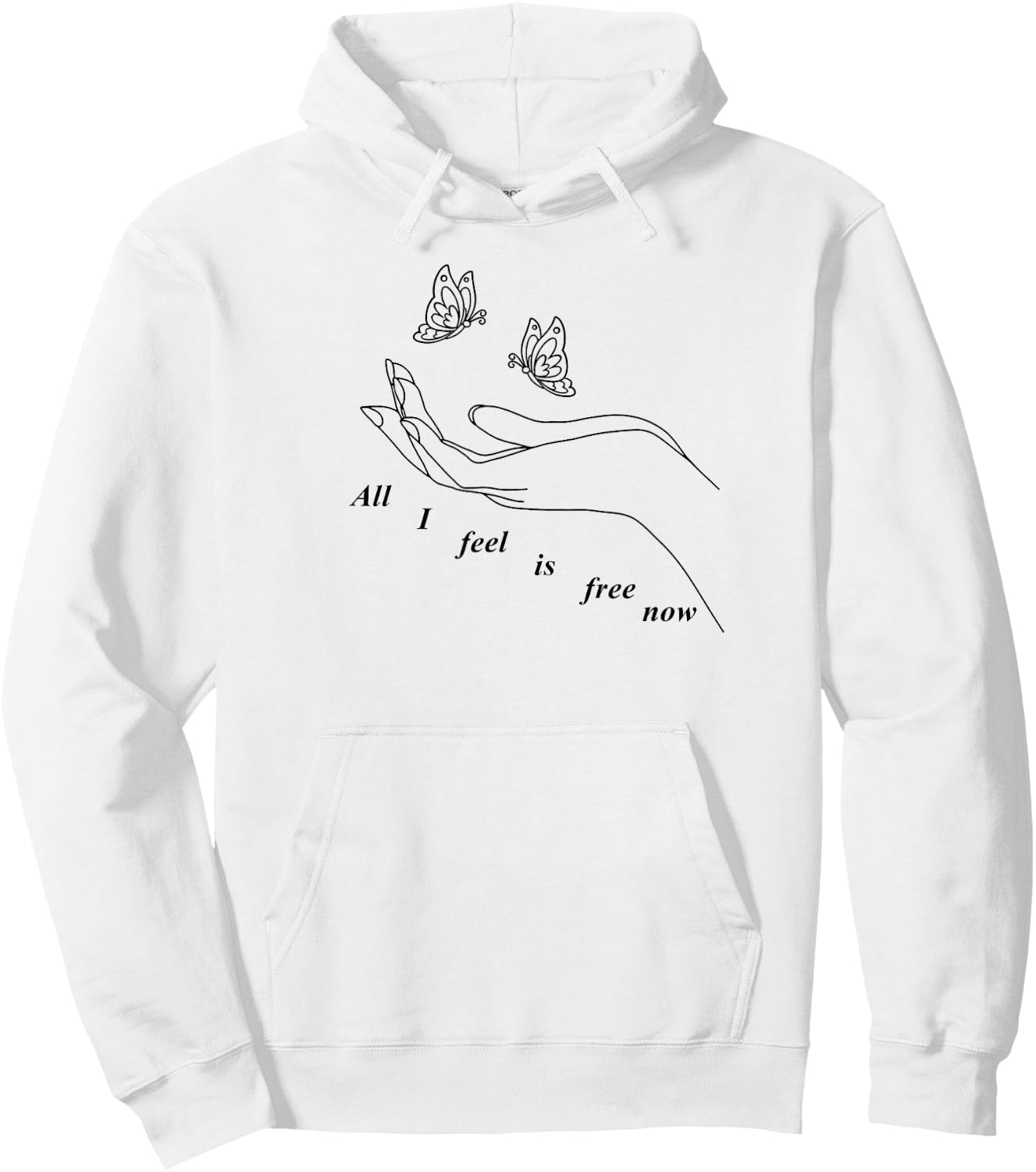all I feel is free now Hoodie - Hoodie | White