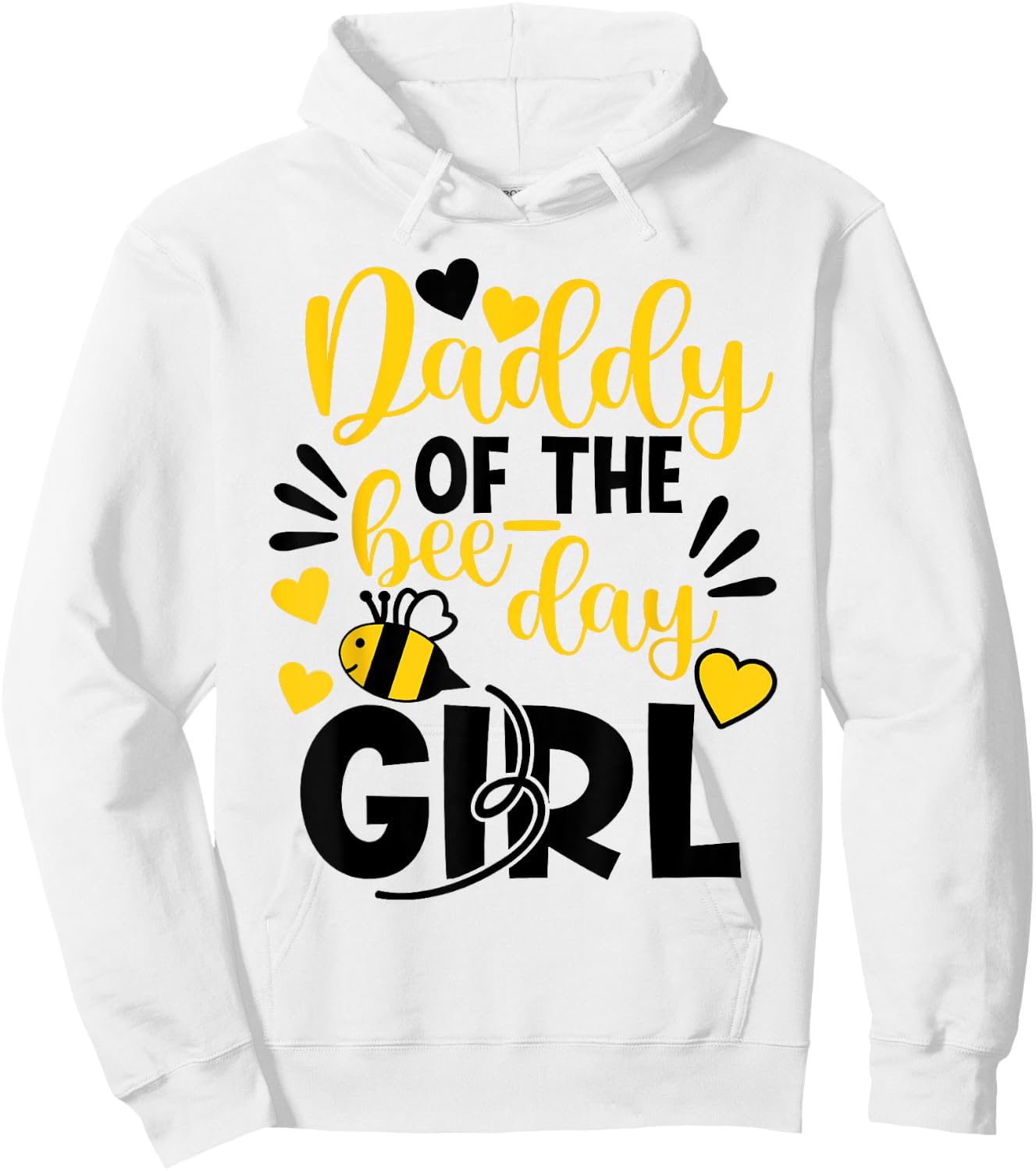 Daddy Of The Bee Day Girl Hive Party Matching Birthday Hoodie - Hoodie | White
