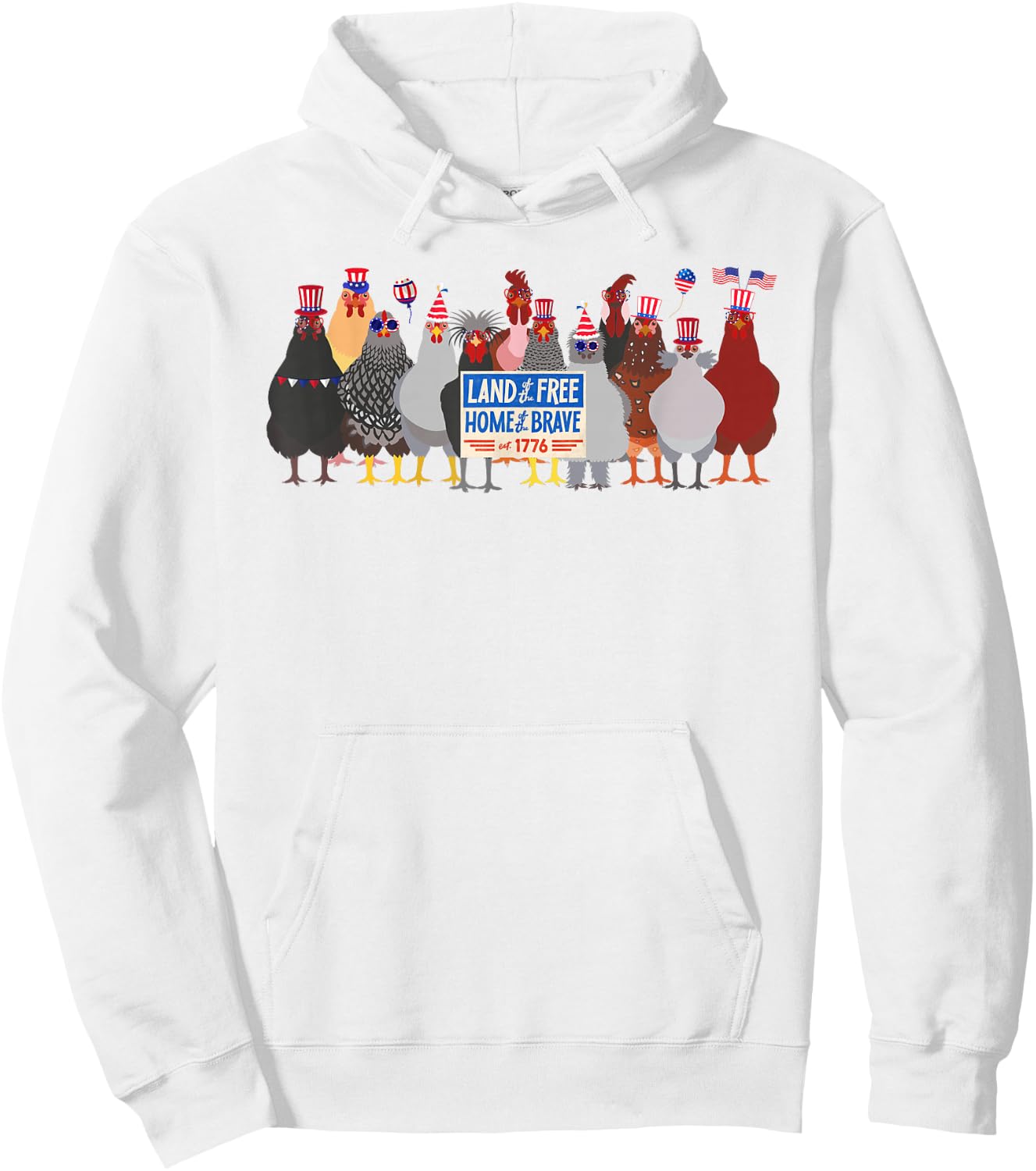 Chicken 4th of July Land of the Free Because of the Brave Hoodie - Hoodie | White