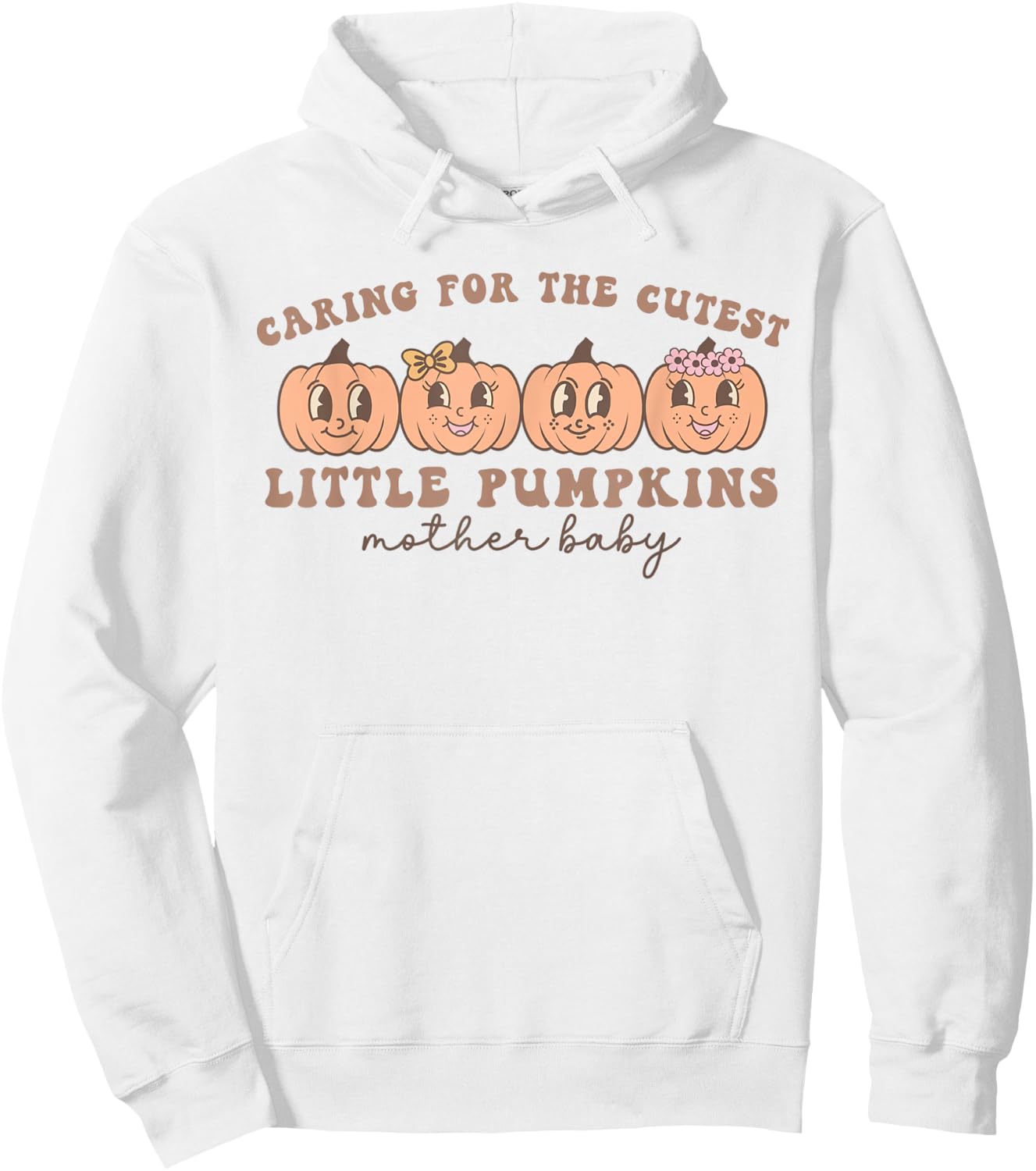 Mother Baby Unit Cutest Pumpkins Postpartum Nurse Fall Hoodie - Hoodie | White