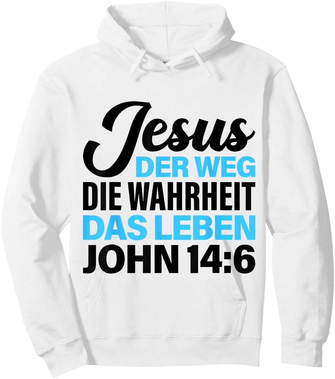 Bibel Vers Spruch Jesus der Weg die Wahrheit das Leben für C Hoodie - Hoodie | White