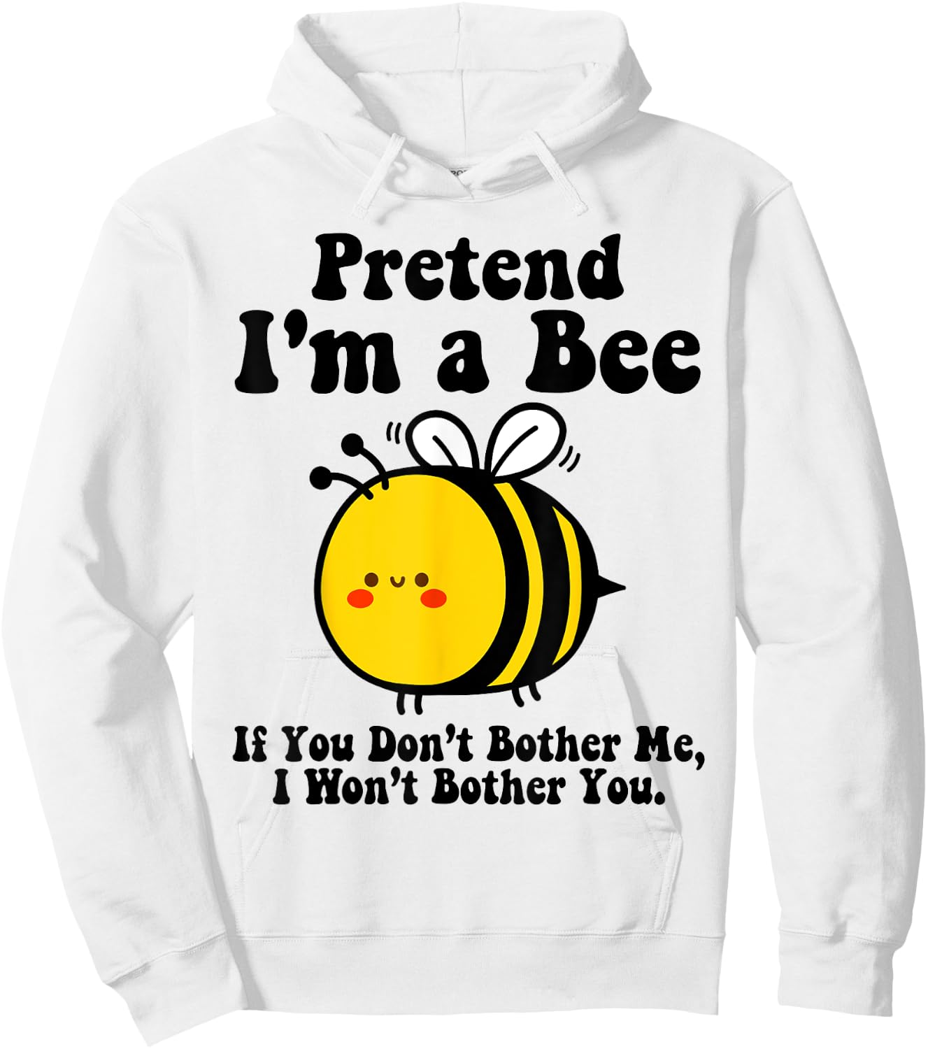 Pretend I'm a Bee Halloween Yellow Costume Men Women Boys Hoodie - Hoodie | White