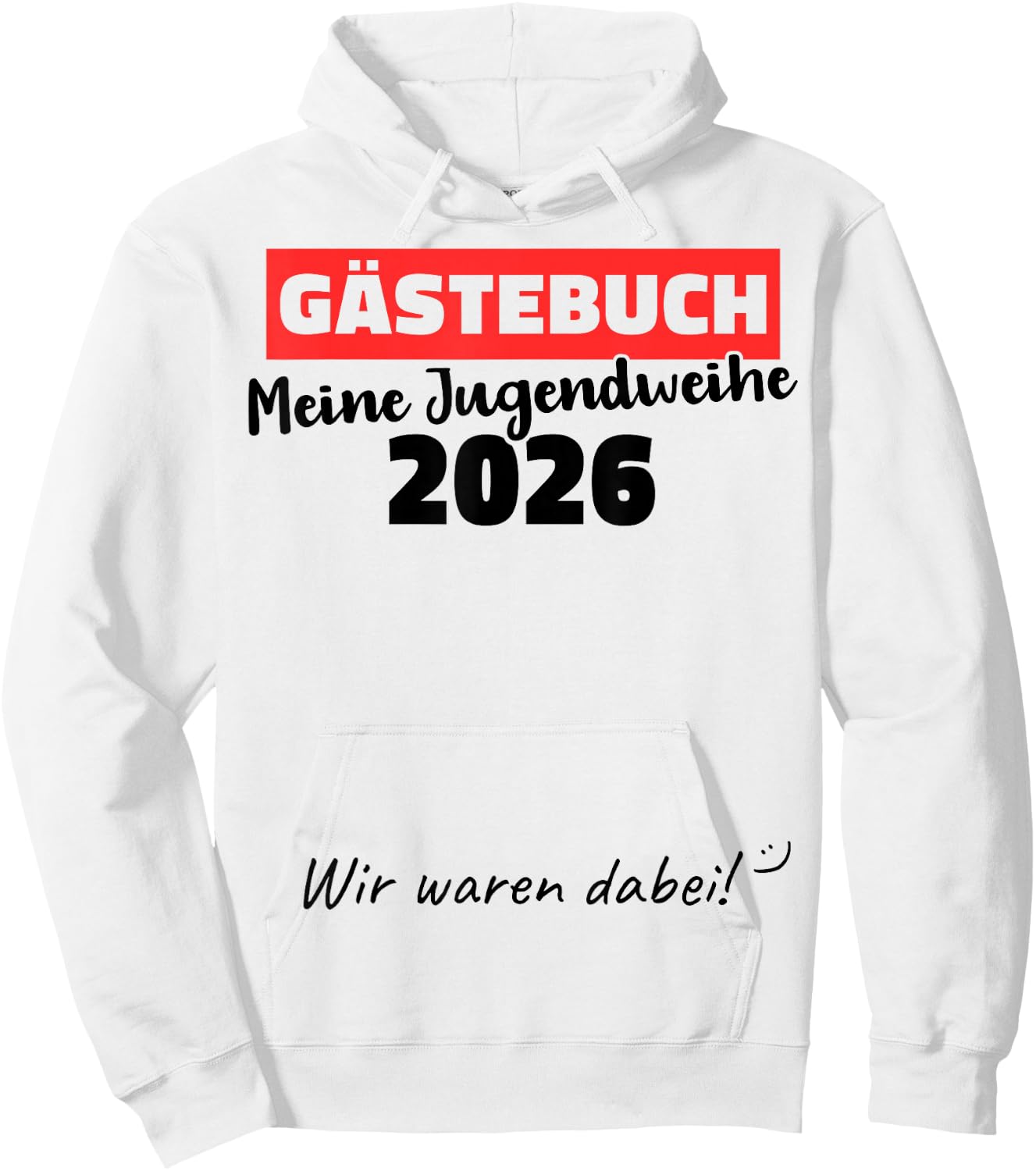 Jugendweihe 2026 Gästebuch wir Waren dabei Hoodie - Hoodie | White