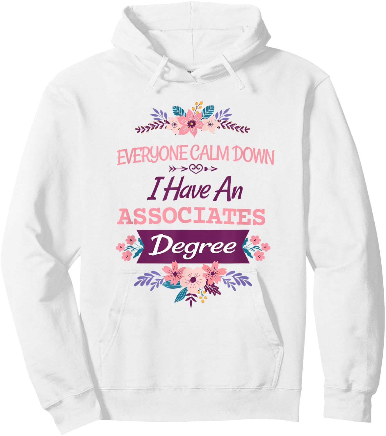 everyone calm down I have an associates degree Hoodie - Hoodie | White