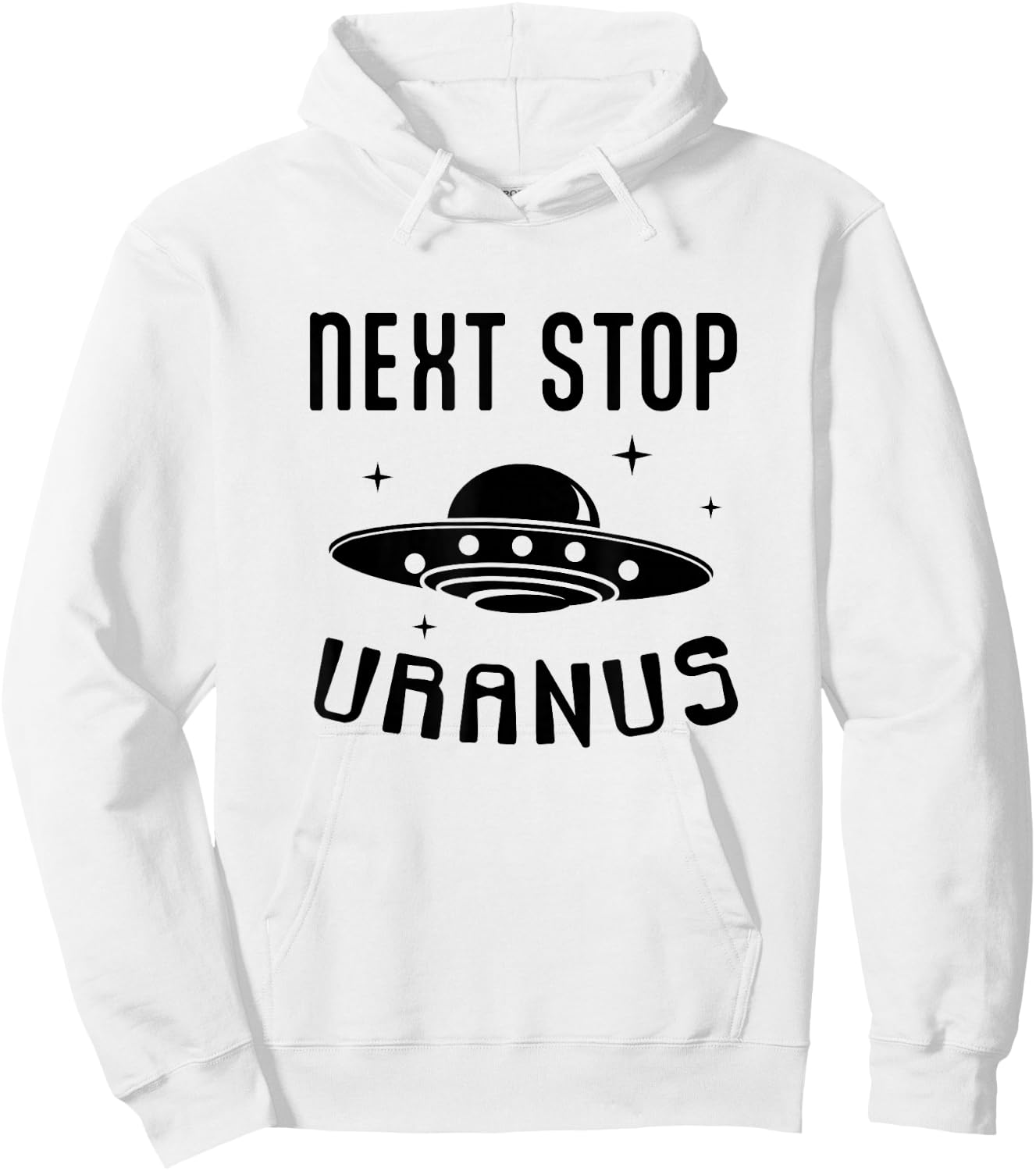 Funny UFO Next Stop Uranus Alien Lover Hoodie - Hoodie | White