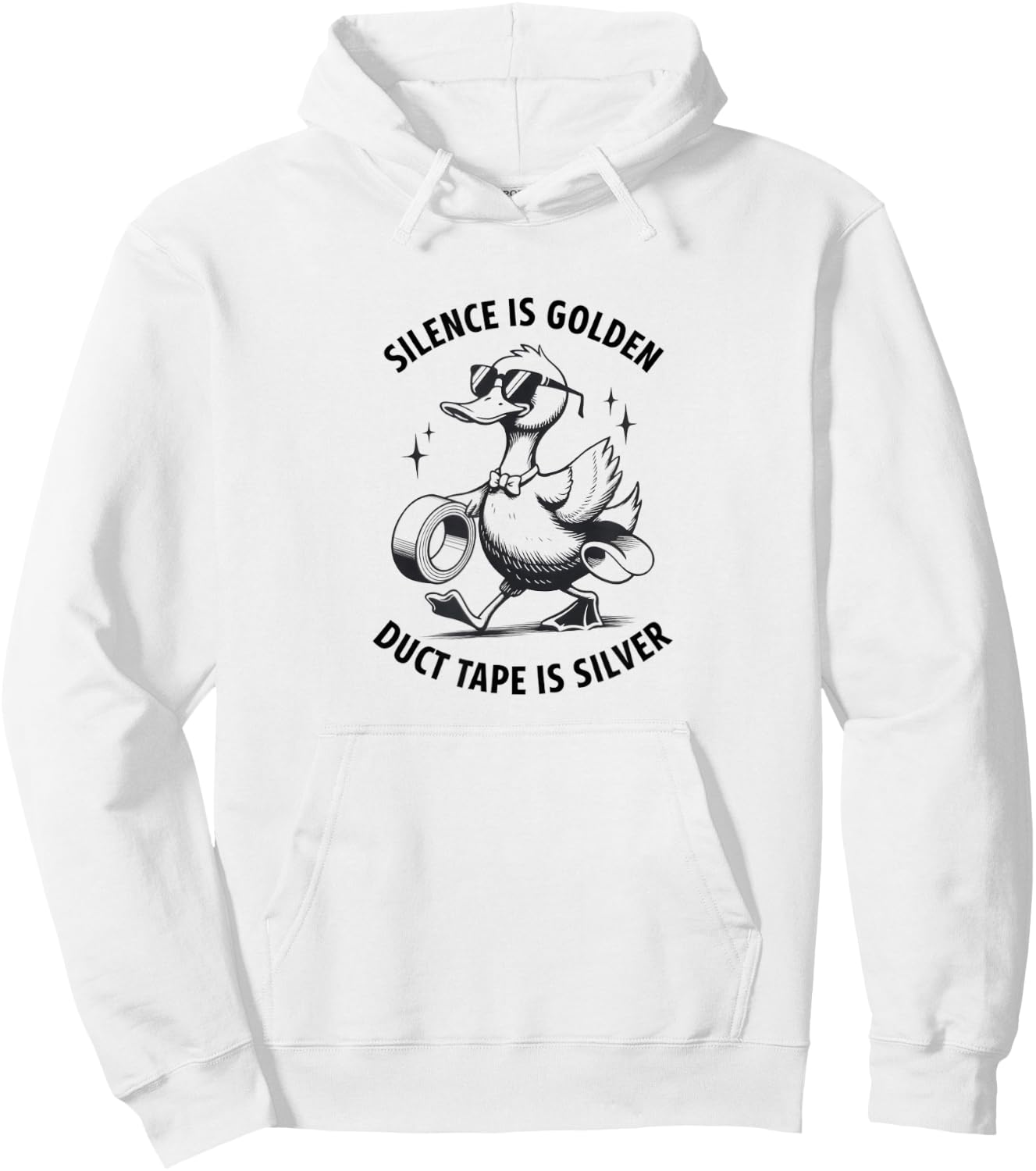 Cool Duck with a Plan, Sarcastic Humor, Duck Tape Is Silver Hoodie - Hoodie | White