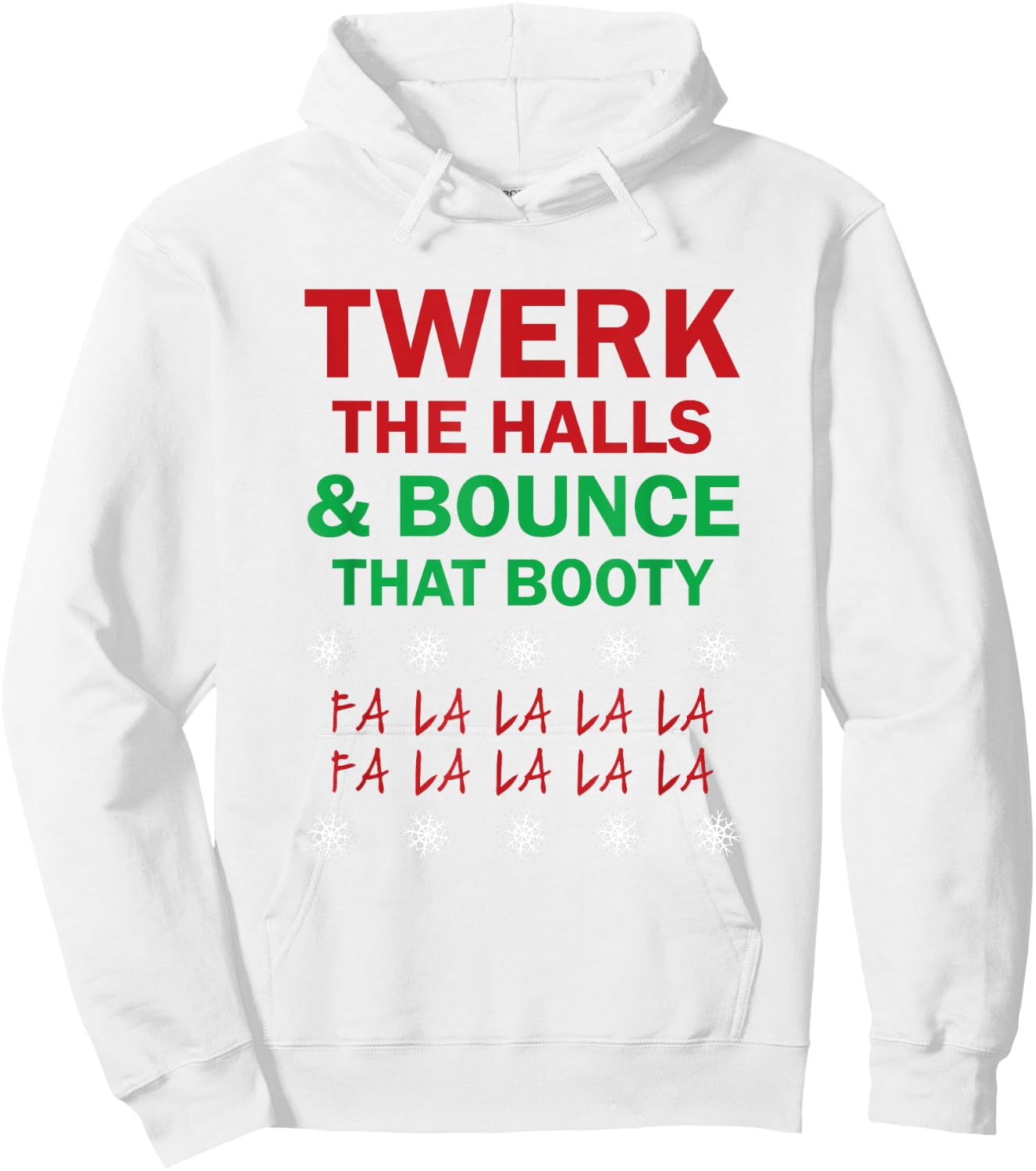 Twerk The Halls and Bounce That Booty Funny Xmas ! Hoodie - Hoodie | White