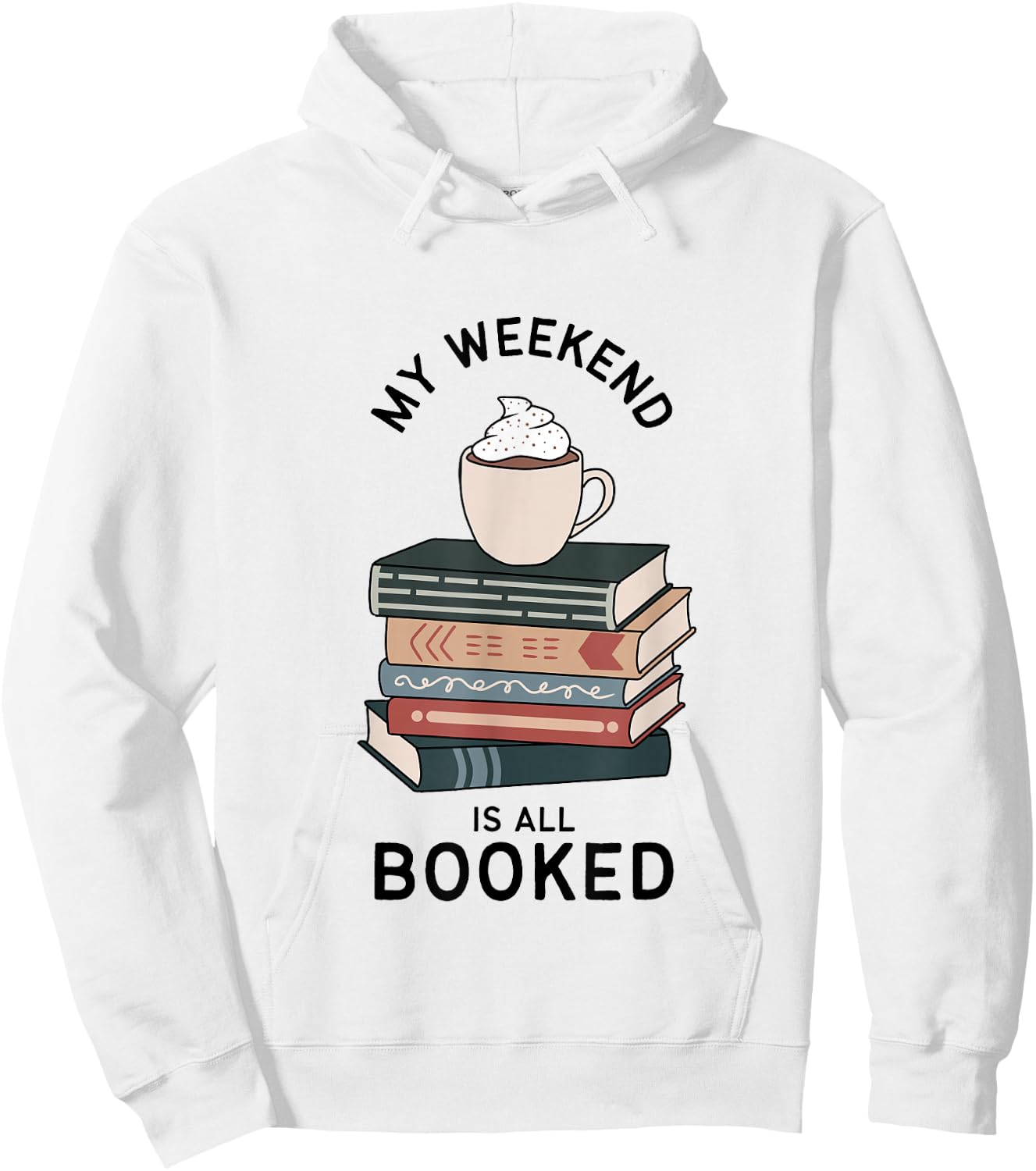 My Weekend Is All Booked | Book Lovers Gifts | Bookish Women Hoodie - Hoodie | White