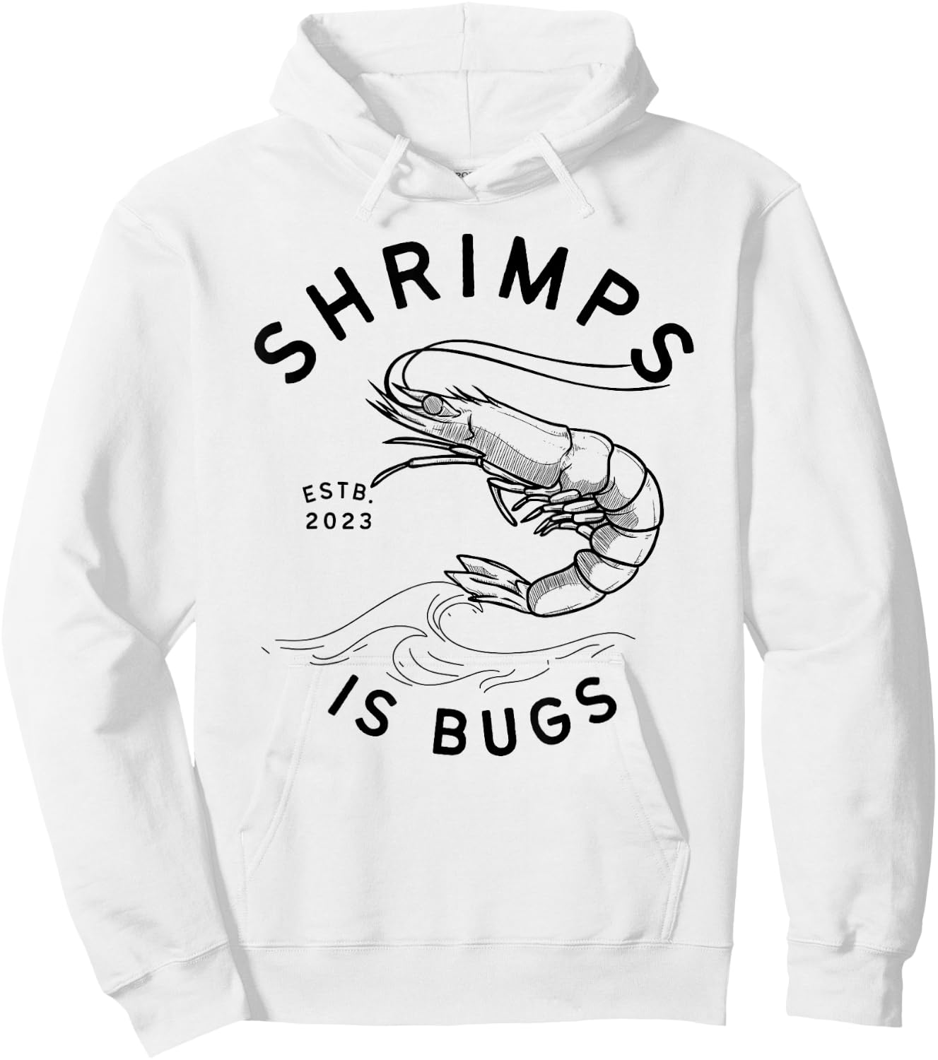 Shrimps is Bugs - Funny Tattoo Meme Inspired Hoodie - Hoodie | White