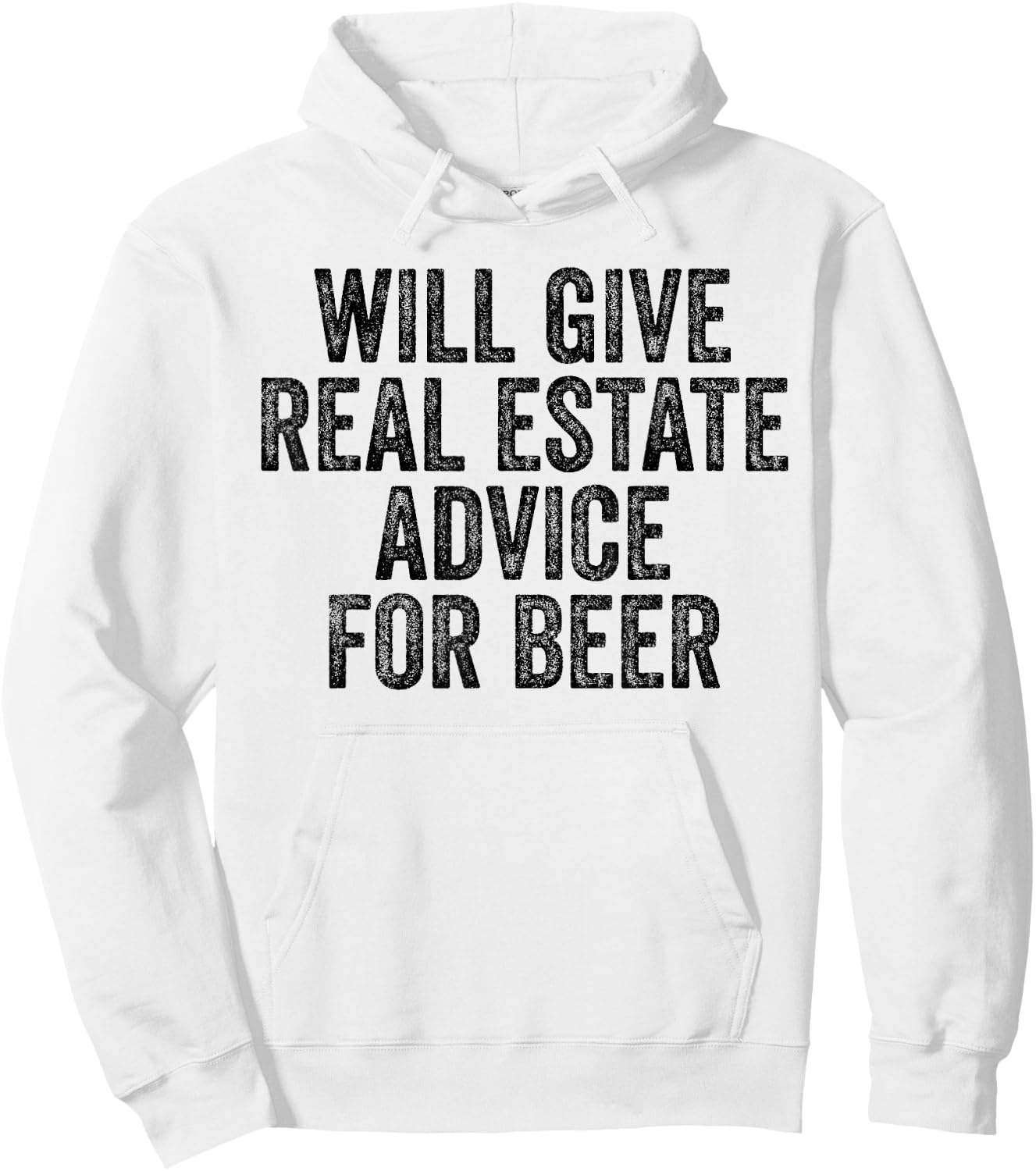 Will Give Real Estate Advice For Beer Lover Funny Sarcastic Hoodie - Hoodie | White