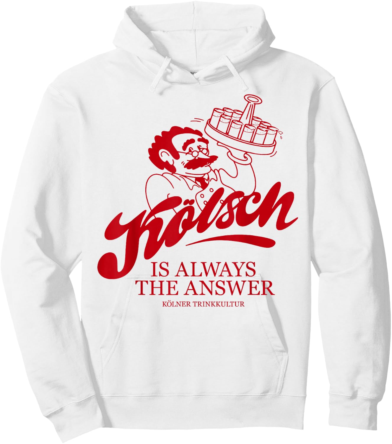 KÖLSCH IS ALWAYS THE ANSWER X Köln Karneval Bier Kölsch , White Hoodie - Hoodie | White