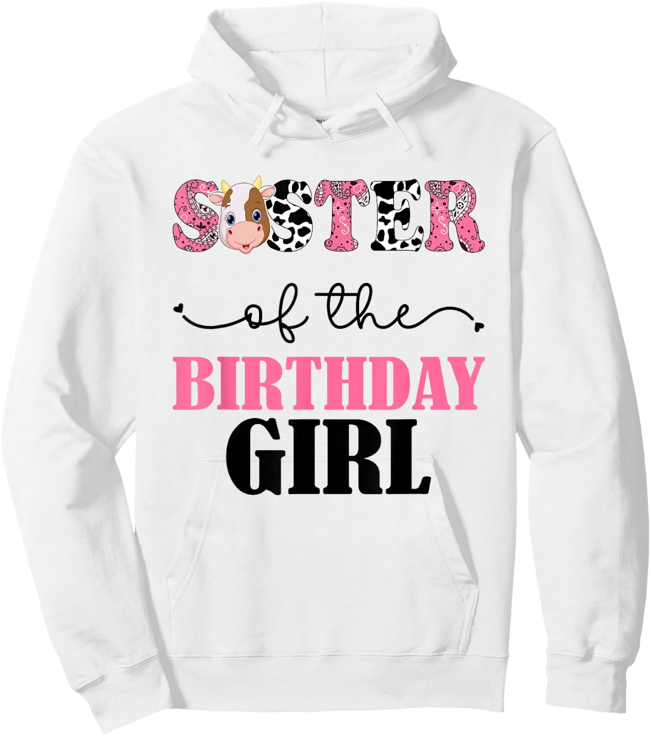Sister of The Birthday For Girl Cow Farm 1st Birthday Cow Hoodie - Hoodie | White